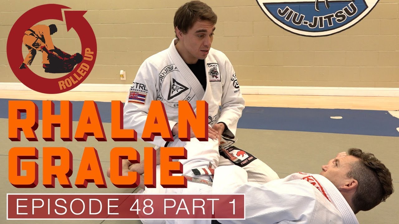 Rolled Up Episode 48 with Rhalan Gracie