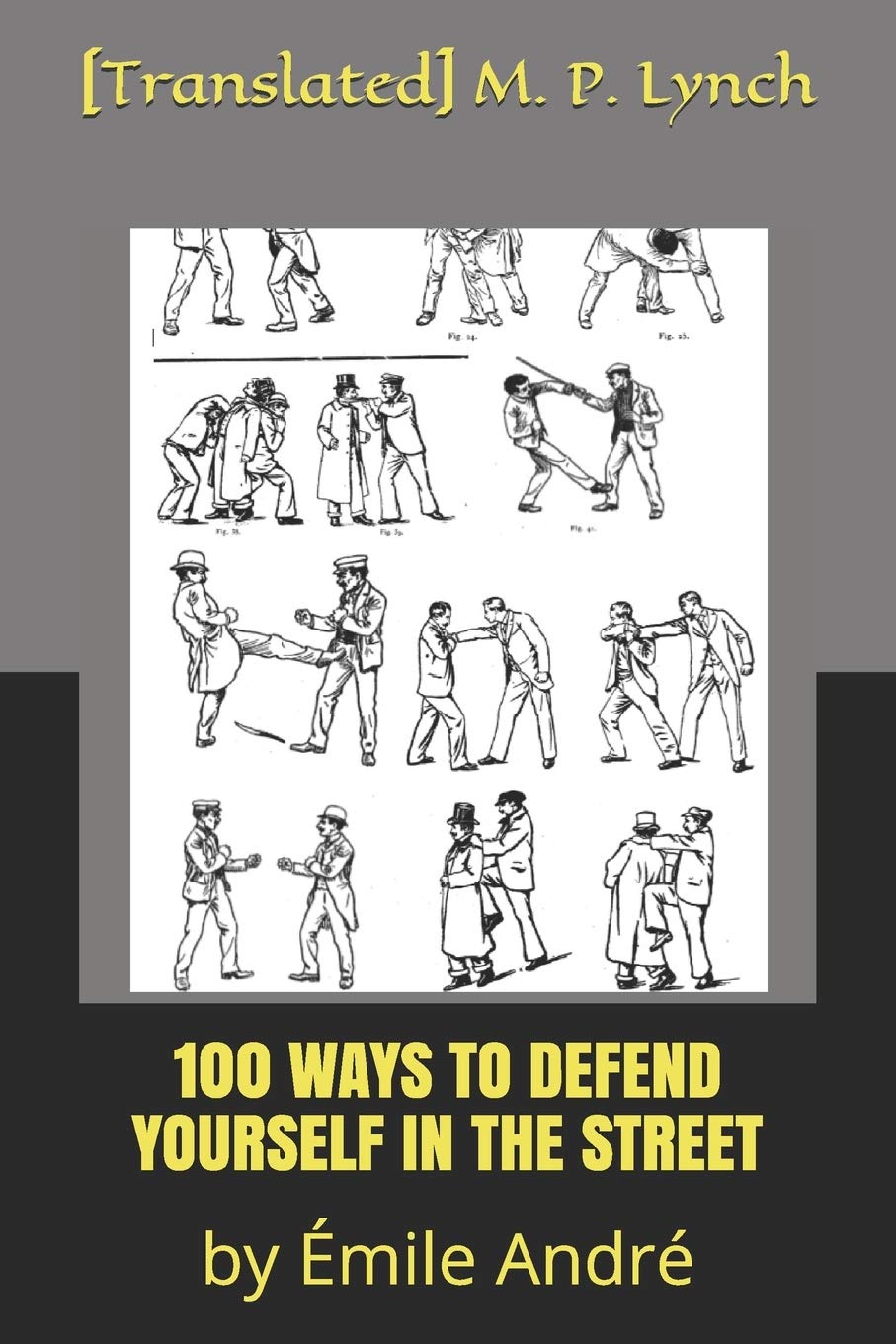 100 Ways to Defend Yourself in the Street Book by Emile Andre