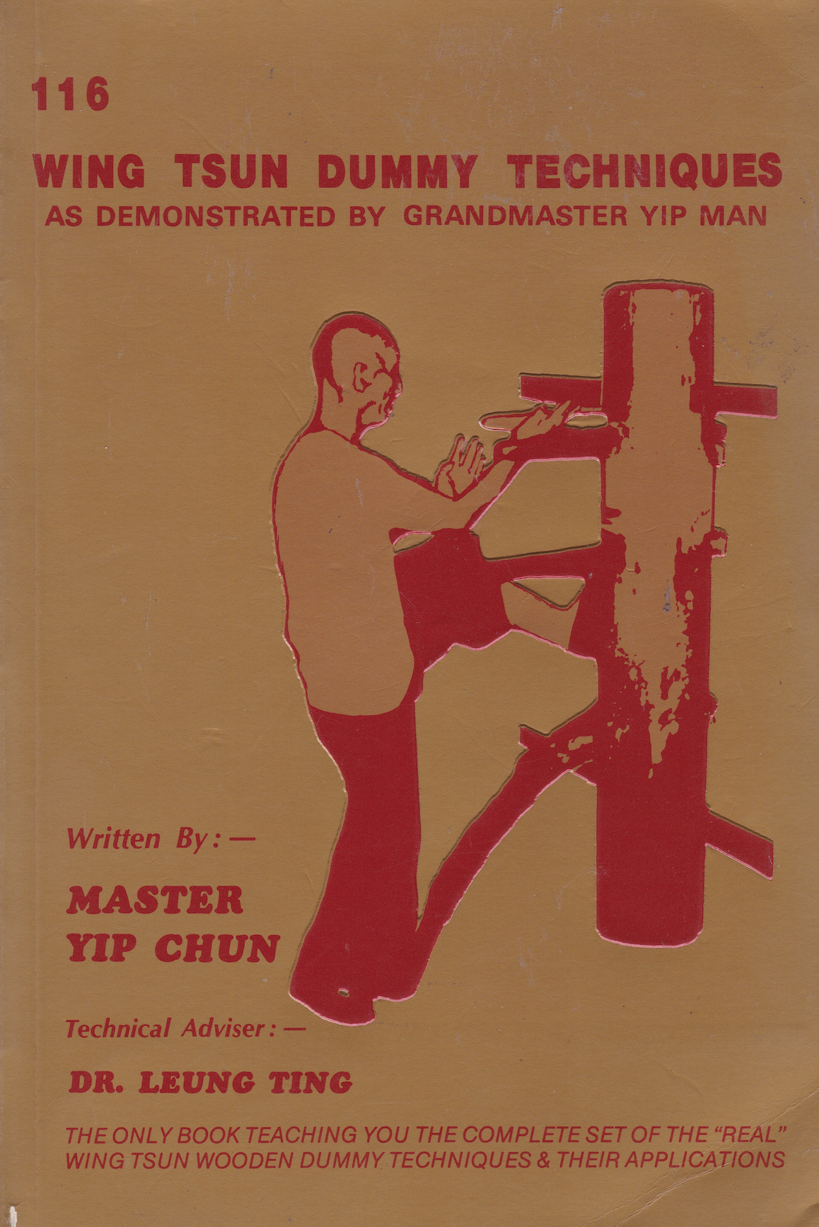 116 Wing Tsun Dummy Techniques as Demonstrated by Grandmaster Yip Man Book by Yip Chun (Preowned)