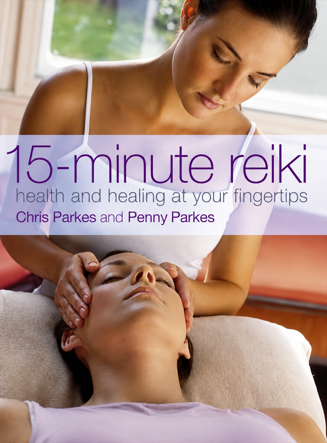 15-Minute Reiki: Health and Healing at your Fingertips Book by Chris Parkes (Preowned)