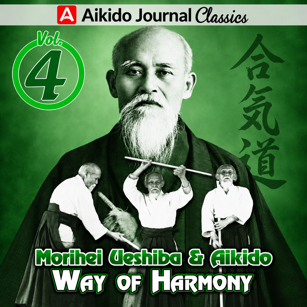 Morihei Ueshiba & Aikido 4: Way of Harmony (On Demand)