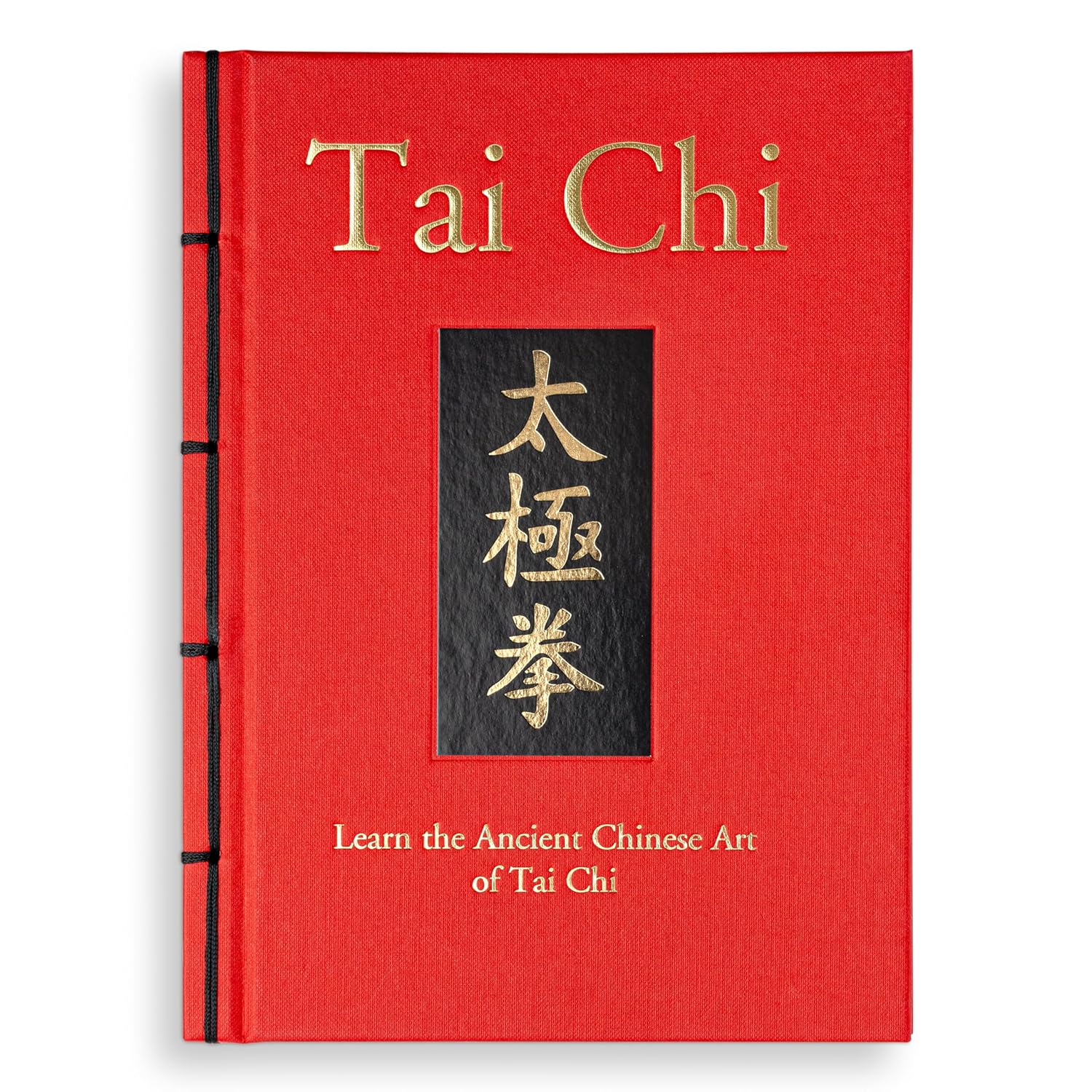 Tai Chi: Learn the Ancient Chinese Martial Art of Tai Chi (Chinese Bound Classics) Book by Birinder Tember