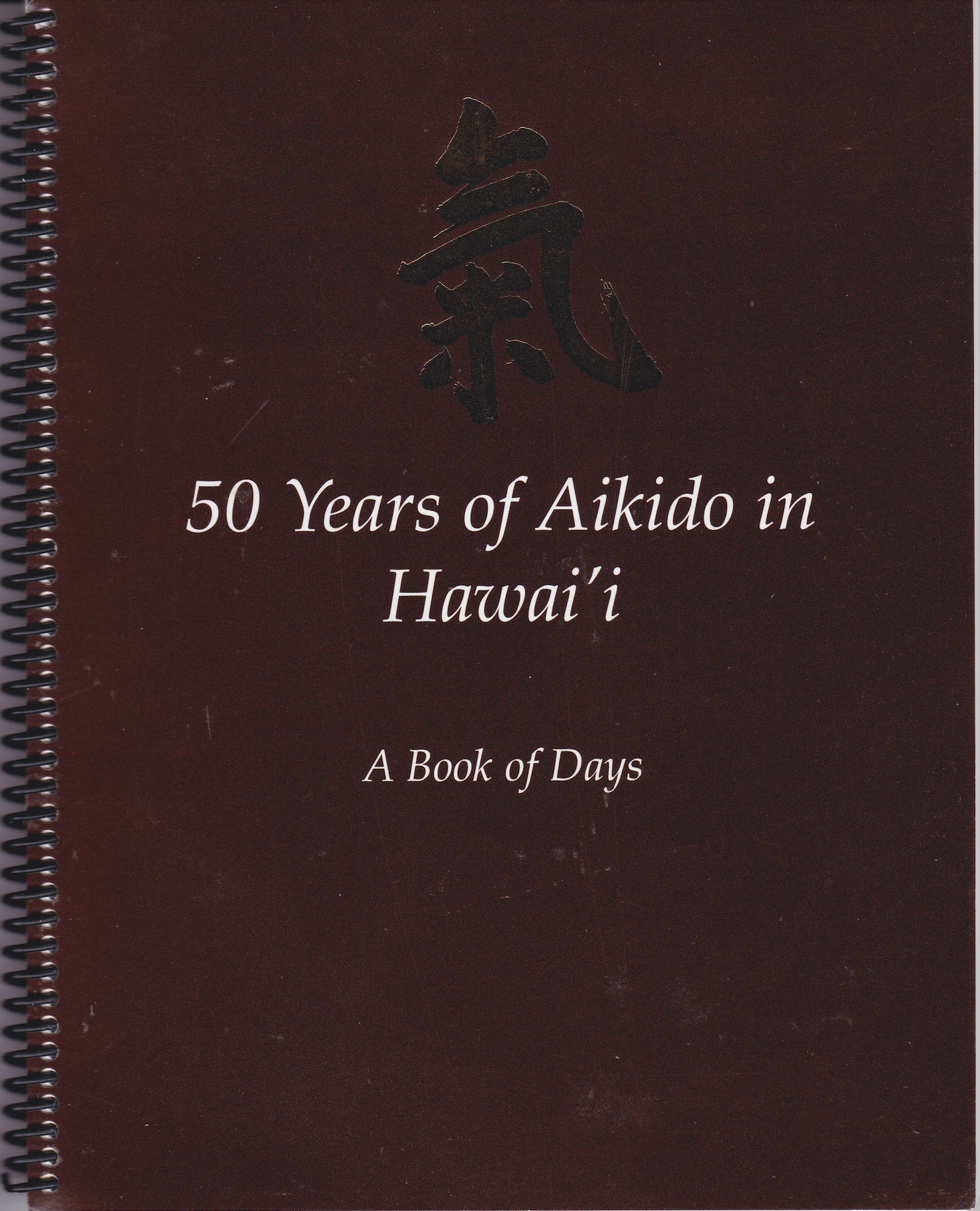 A Book of Days: 50 Years of Aikido in Hawaii (Preowned)