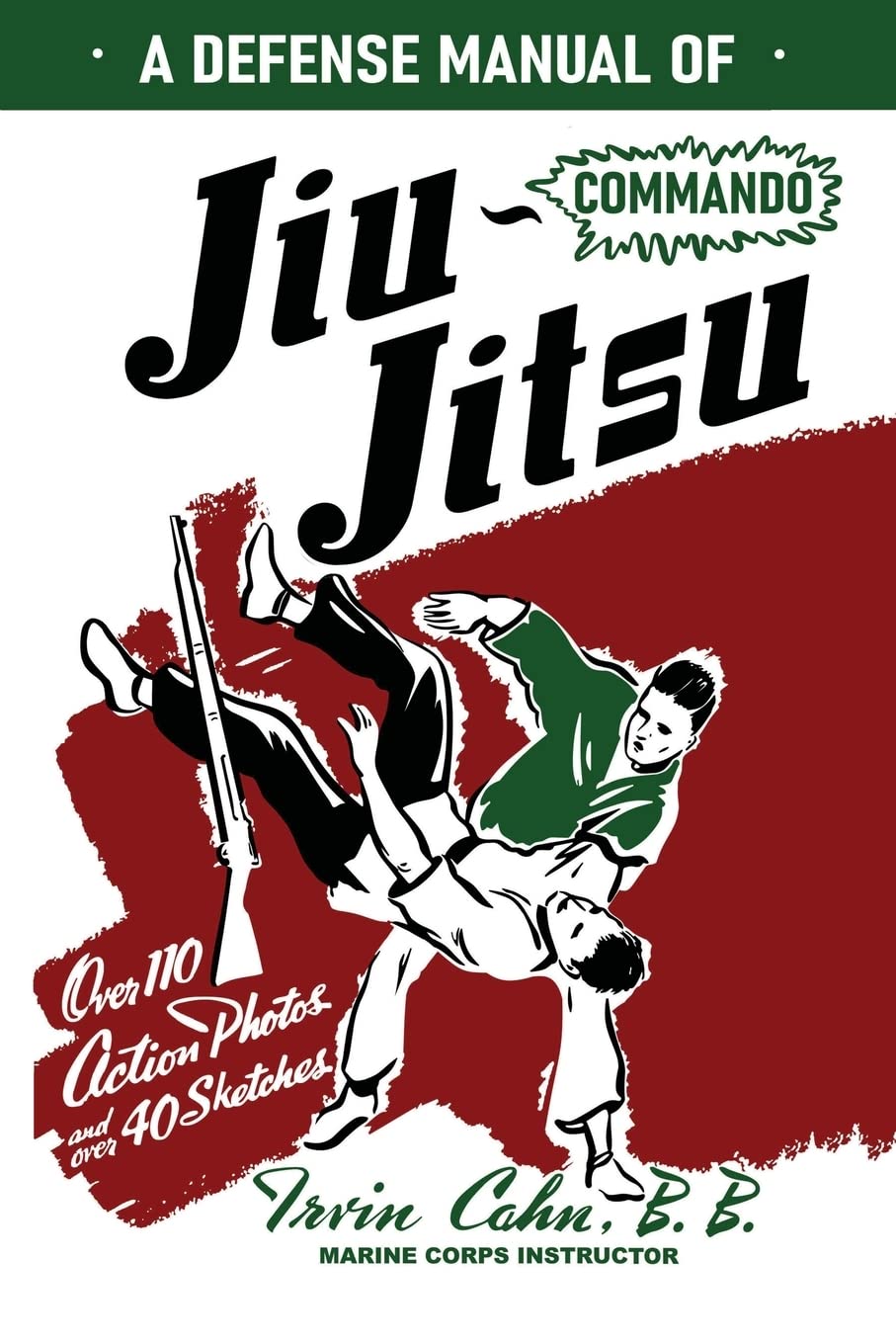 A Defense Manual of Commando Jiu-Jitsu Book by Irvin Cahn