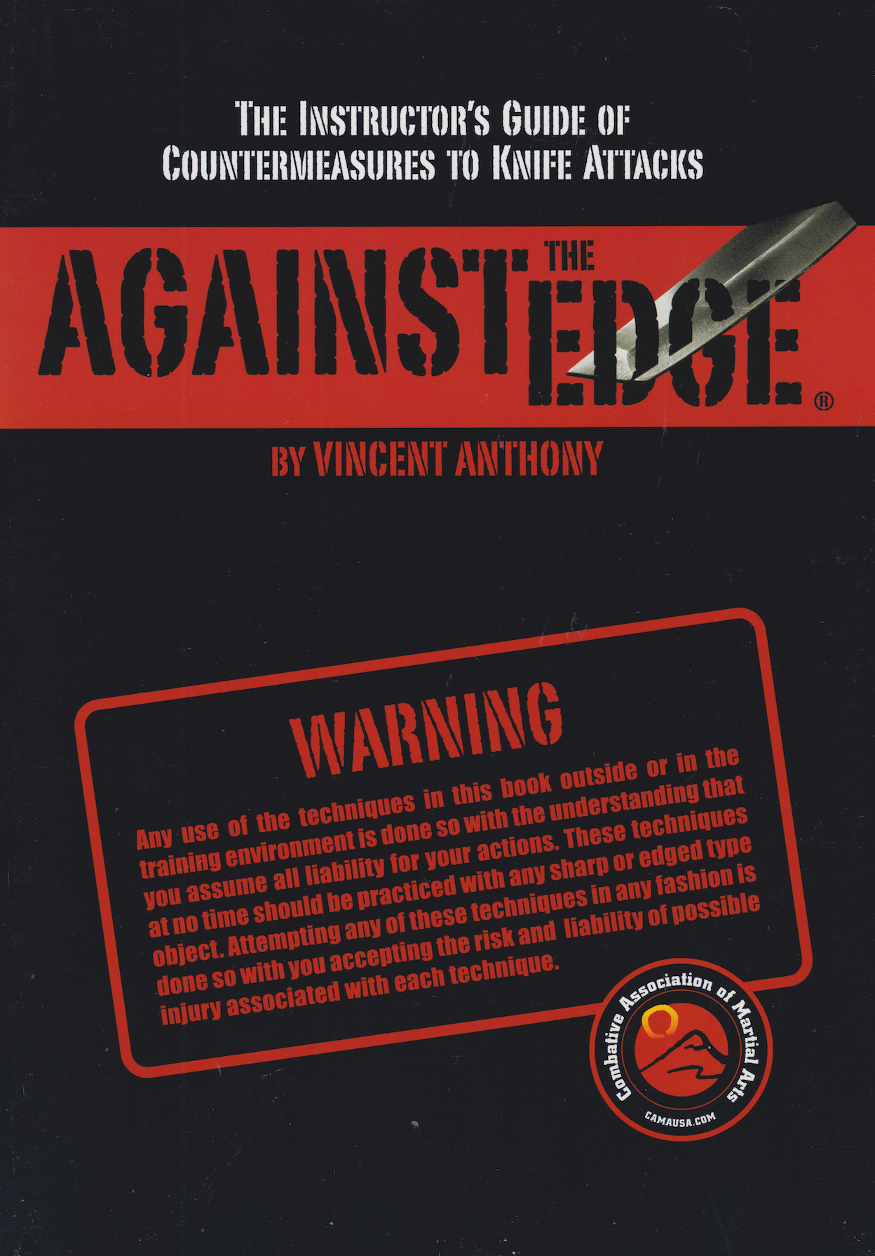 Against the Edge: The Instructor's Guide to Countermeasures to Knife Attacks Book by Vincent Anthony (Preowned)