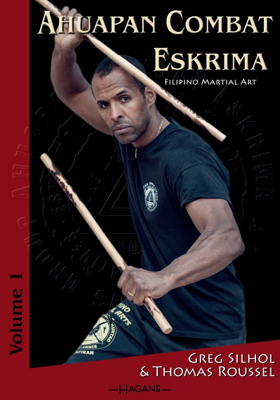 Ahuapan Combat Eskrima: Filipino Martial Art Book by Greg Silhol