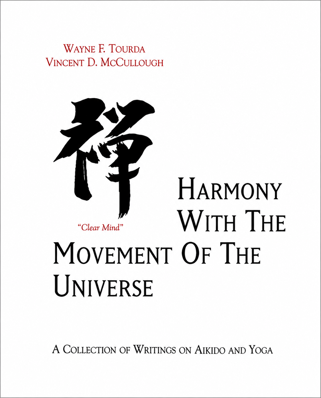 Aikido: Harmony with the Movement of the Universe Book by Wayne Tourda (Preowned)