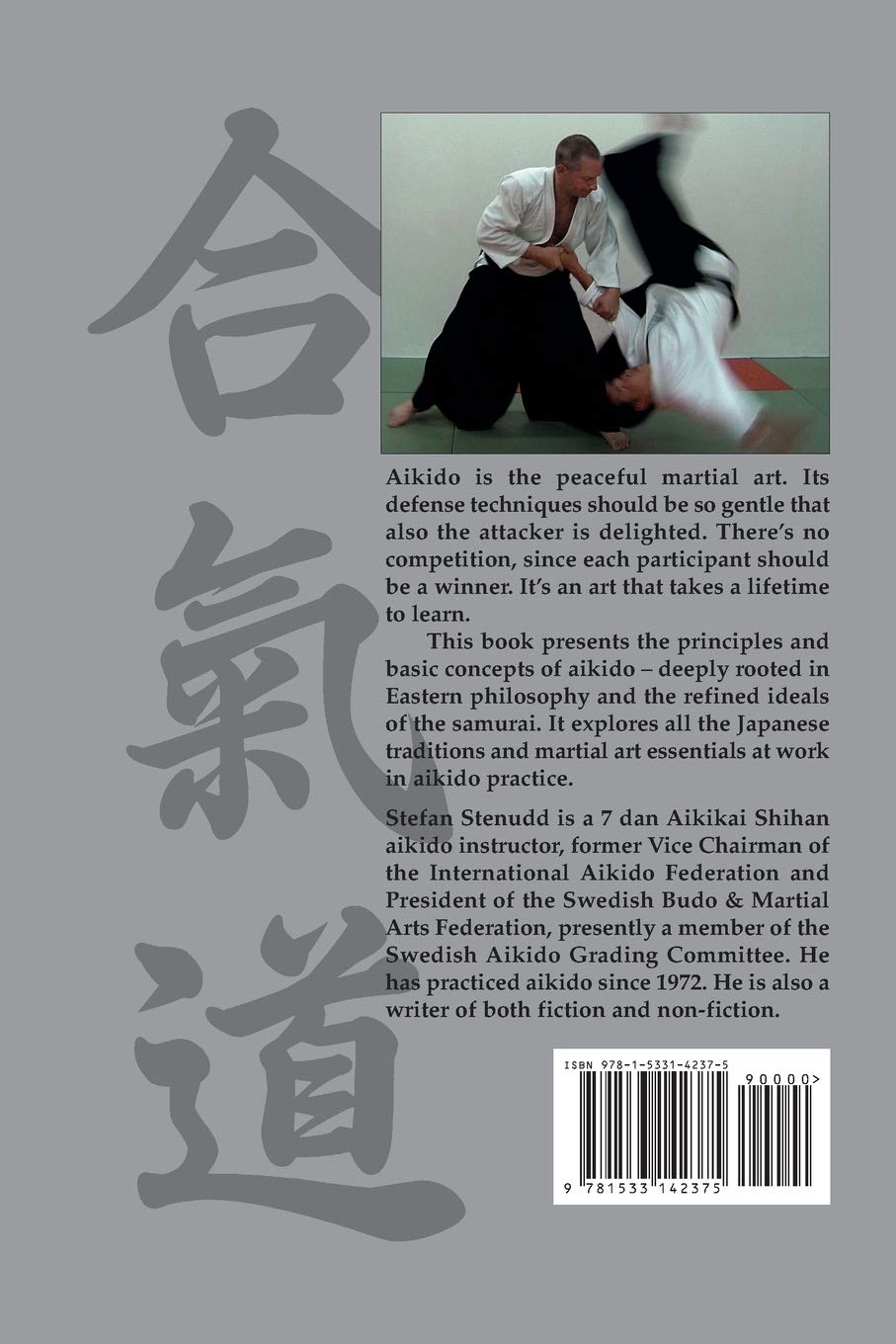 Aikido Principles: Basic Concepts of the Peaceful Martial Art Book by Stefan Stenudd