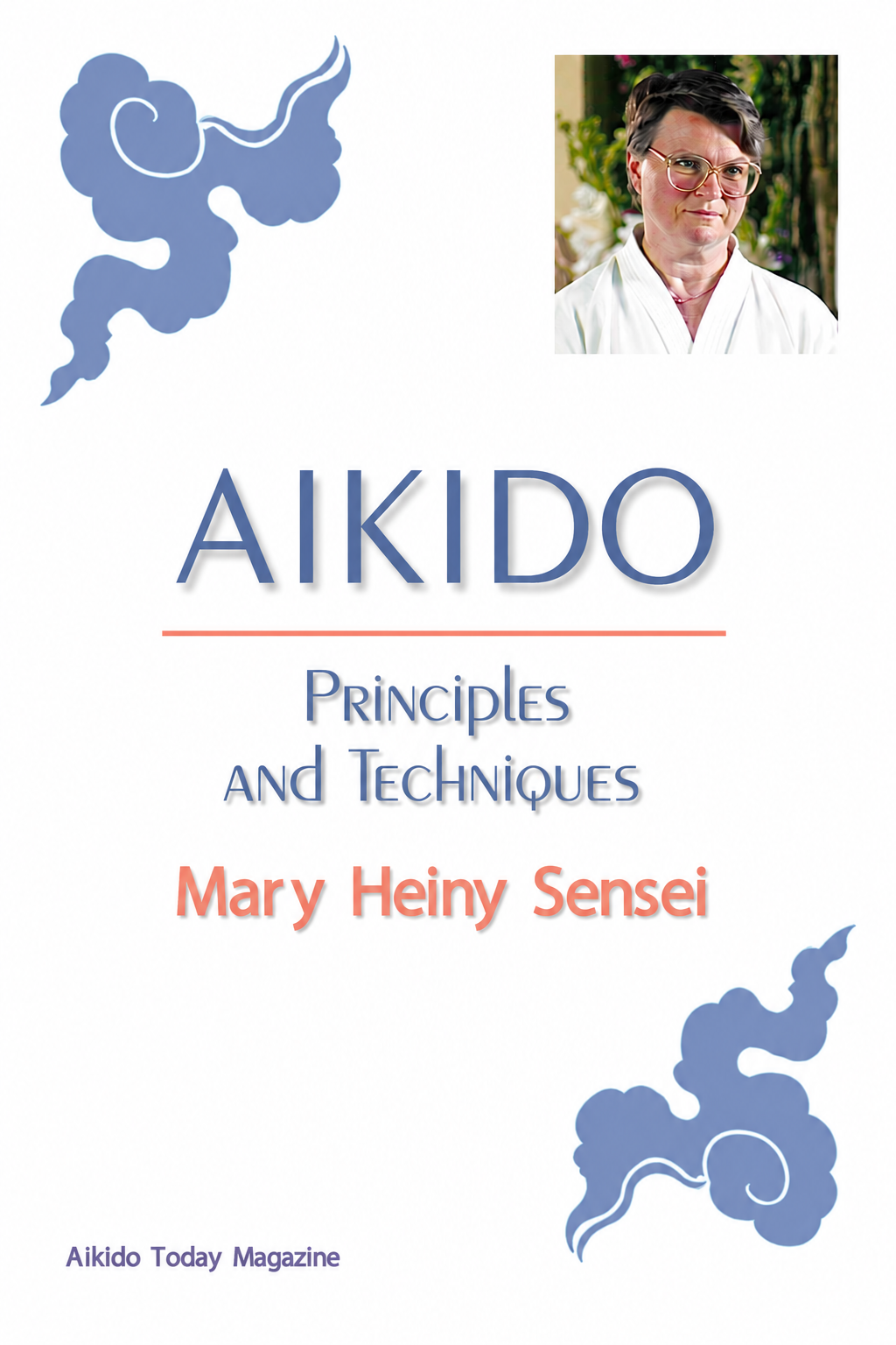 Aikido Principles & Techniques DVD by Mary Heiny