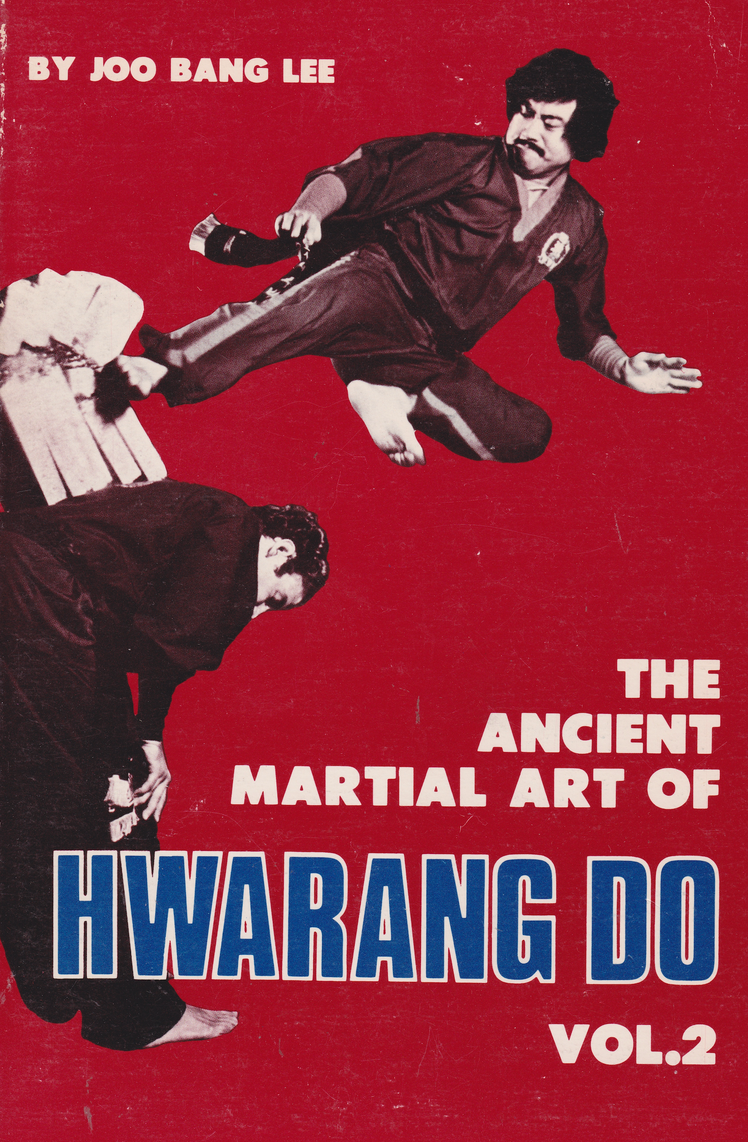 Ancient Martial Art of Hwarang Do Book 2 by Joo Bang Lee (Preowned)