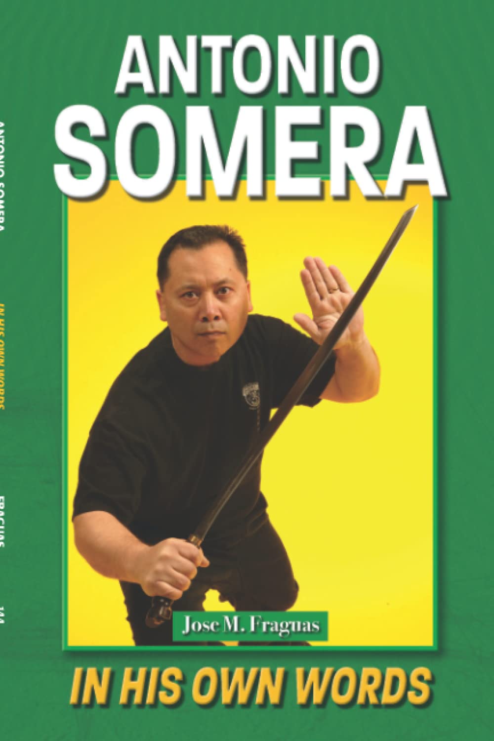 Antonio Somera In His Own Words Book by Jose Fraguas