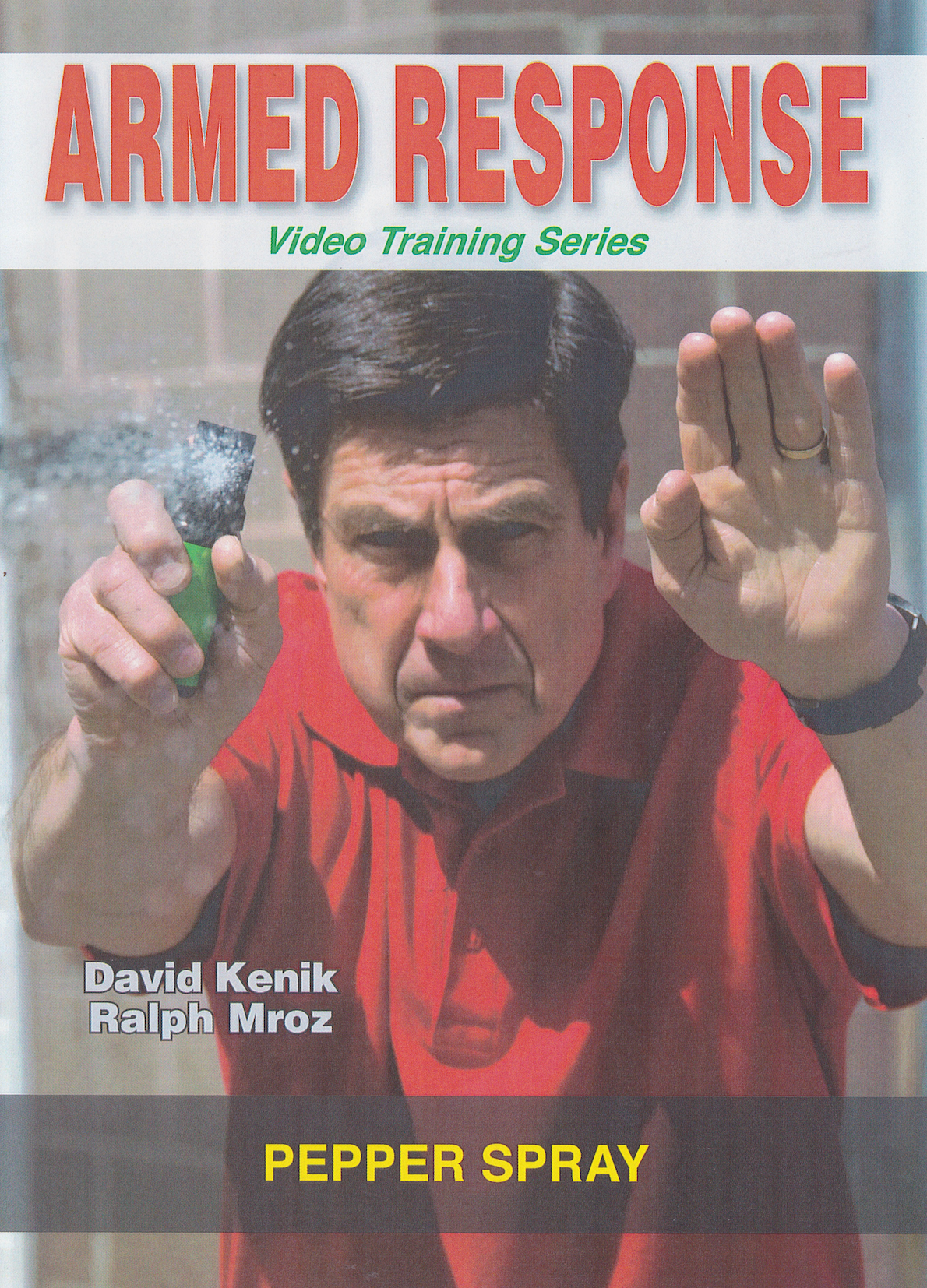 Armed Response: Pepper Spray DVD with David Kenik & Ralph Mroz