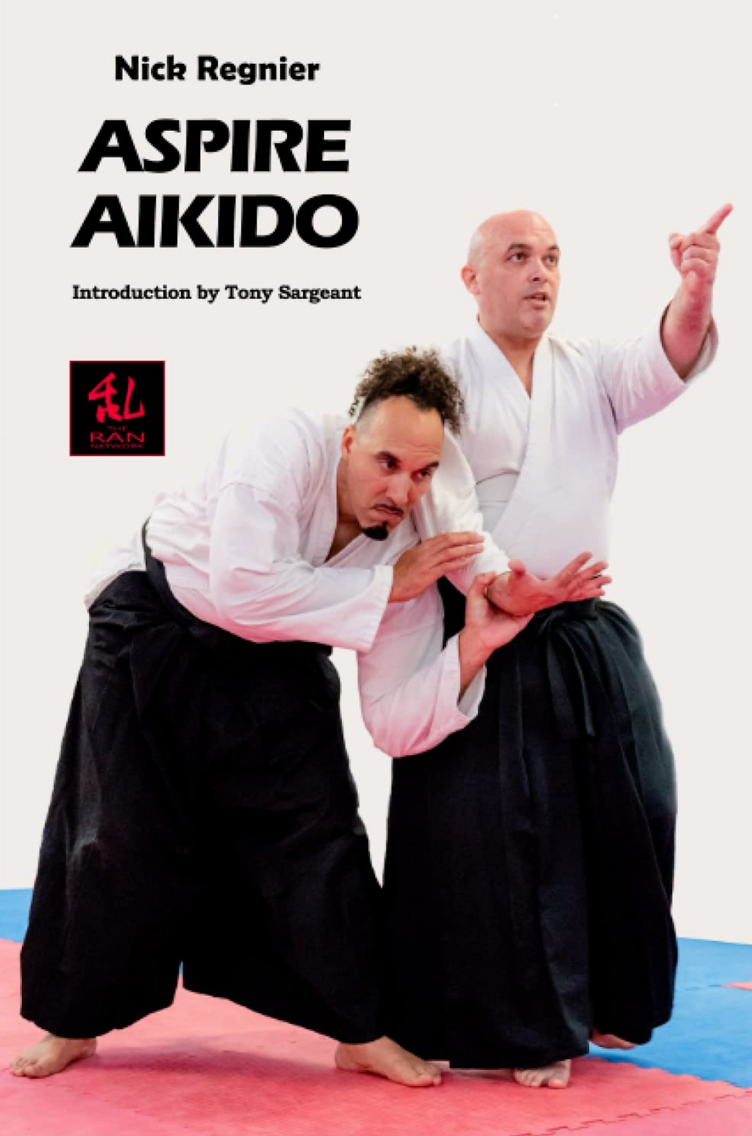 Aspire Aikido (The Budo Classics #2) Book by Nick Regnier