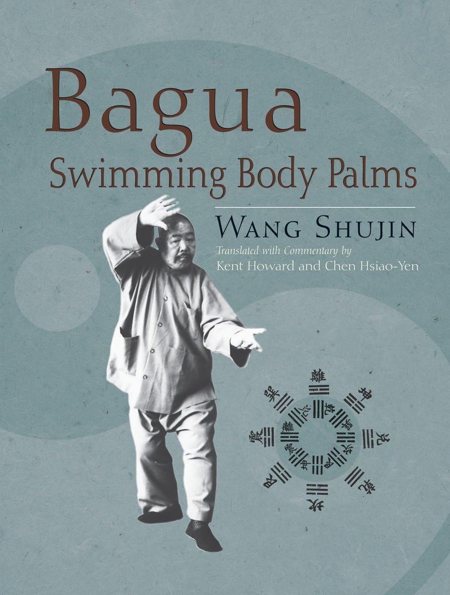 Bagua Swimming Body Palms Book by Shujin Wang