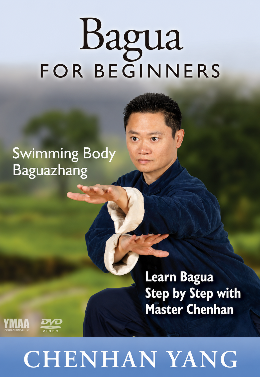 Bagua for Beginners DVD 2: Swimming Body by Chenhan Yang