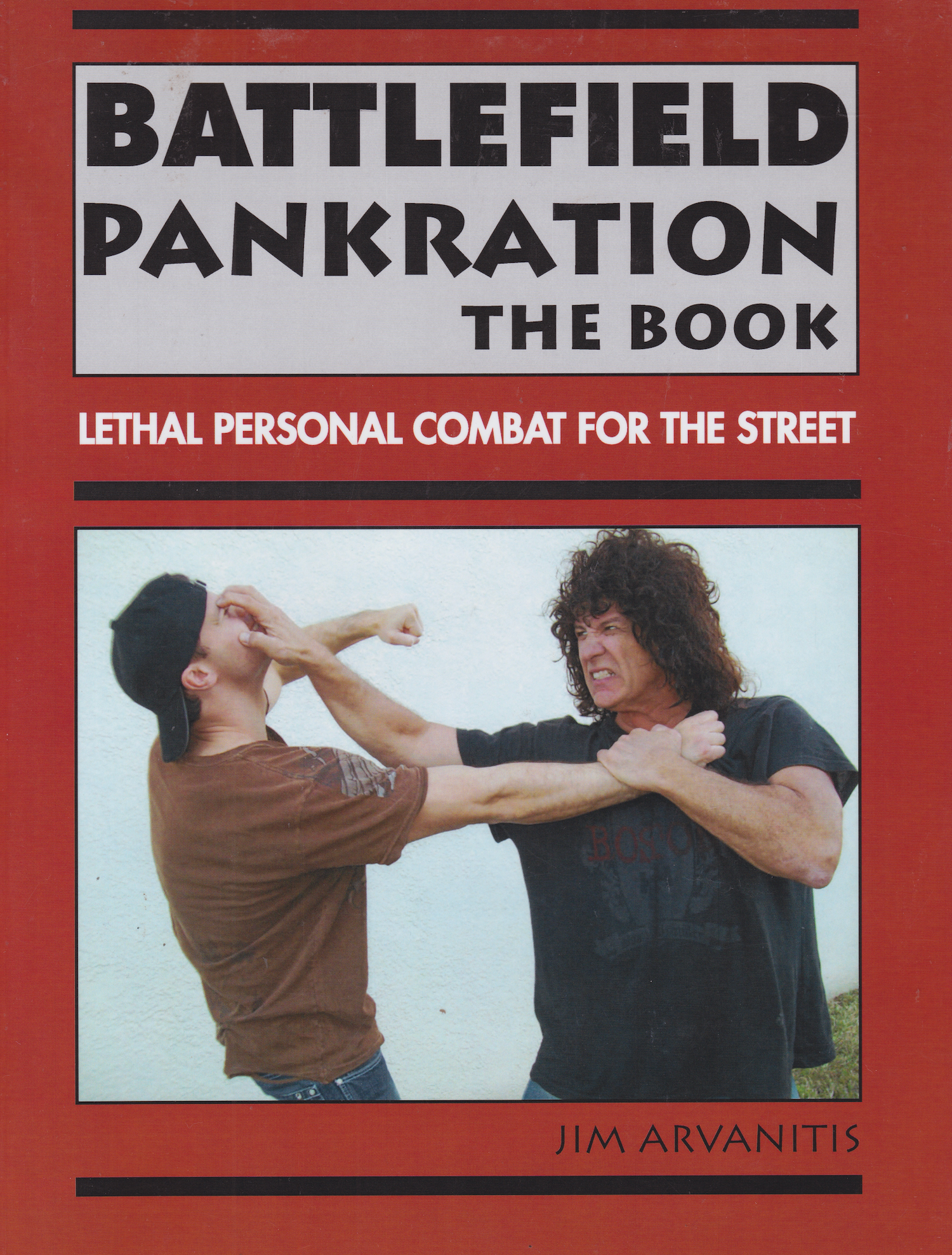 Battlefield Pankration: Lethal Personal Combat for the Street Book by Jim Arvanitis (Preowned)