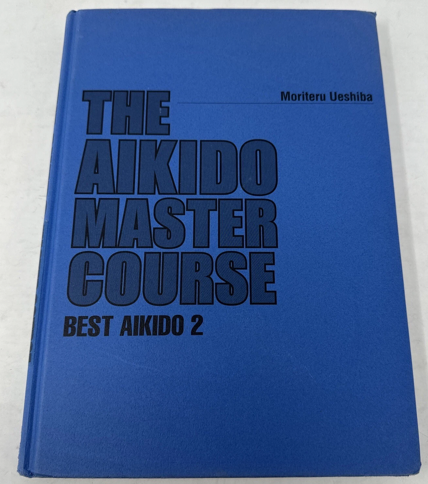Best Aikido 2: The Master Course (Hardcover) Book by Moriteru Ueshiba (Preowned) (Missing Dust Jacket)