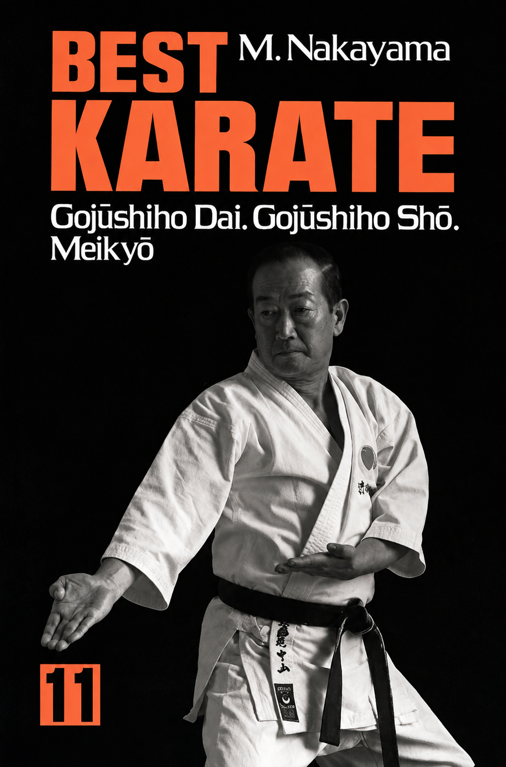 Best Karate Book 11: Gojushiho Dai, Gojushiho Sho, Meikyo by Masatoshi Nakayama (Preowned)