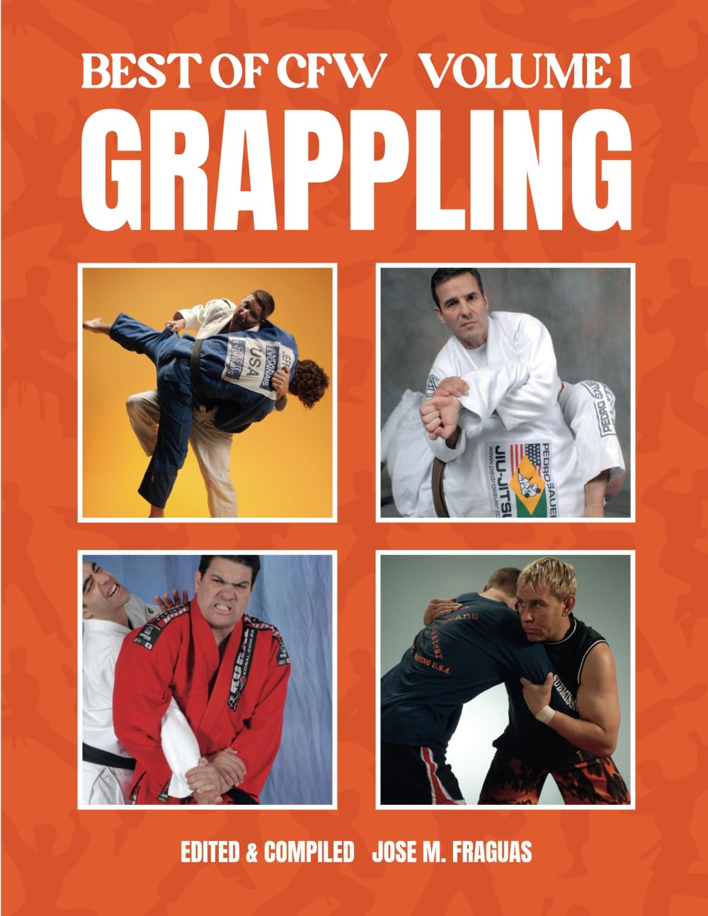 Best of CFW Grappling Book 1 by Jose Fraguas