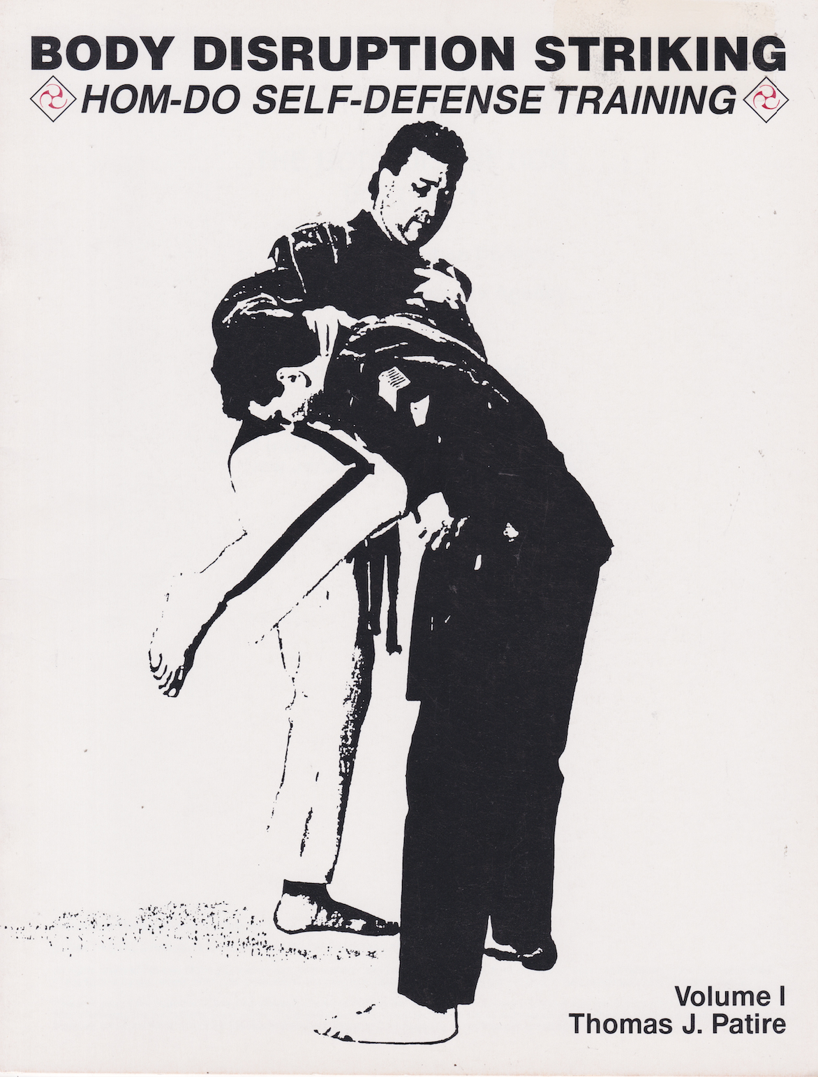 Body Disruption Techniques: Hom-Do Self Defense Training Booklet by Thomas Patire (Preowned)