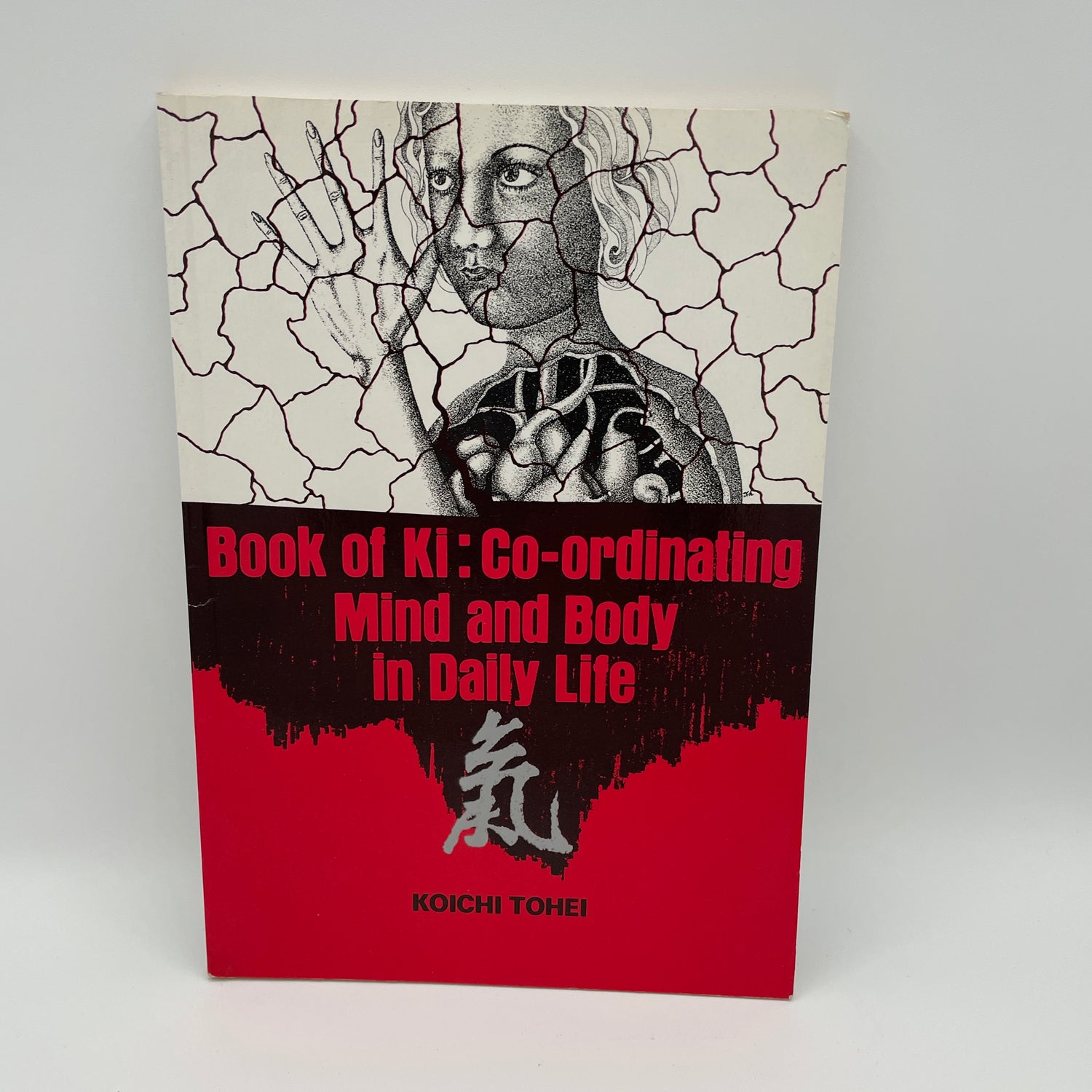 Book of Ki: Coordinating Mind & Body in Daily Life by Koichi Tohei (Preowned)