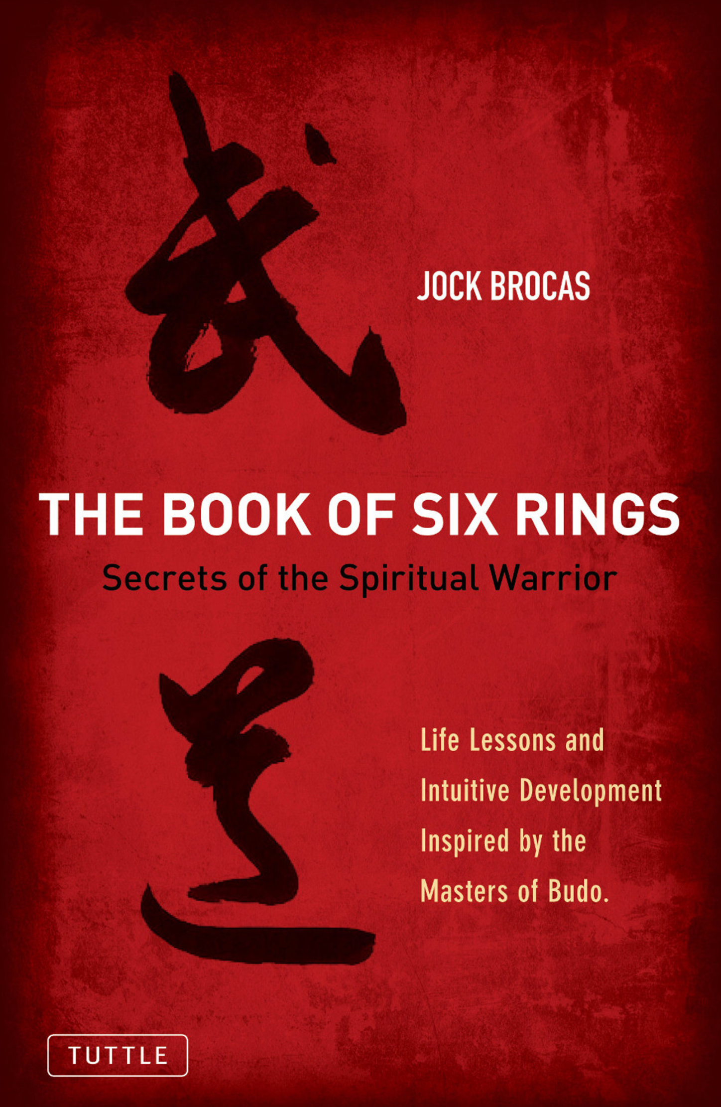 Book of Six Rings: Secrets of the Spiritual Warrior Book by Jock Brocas