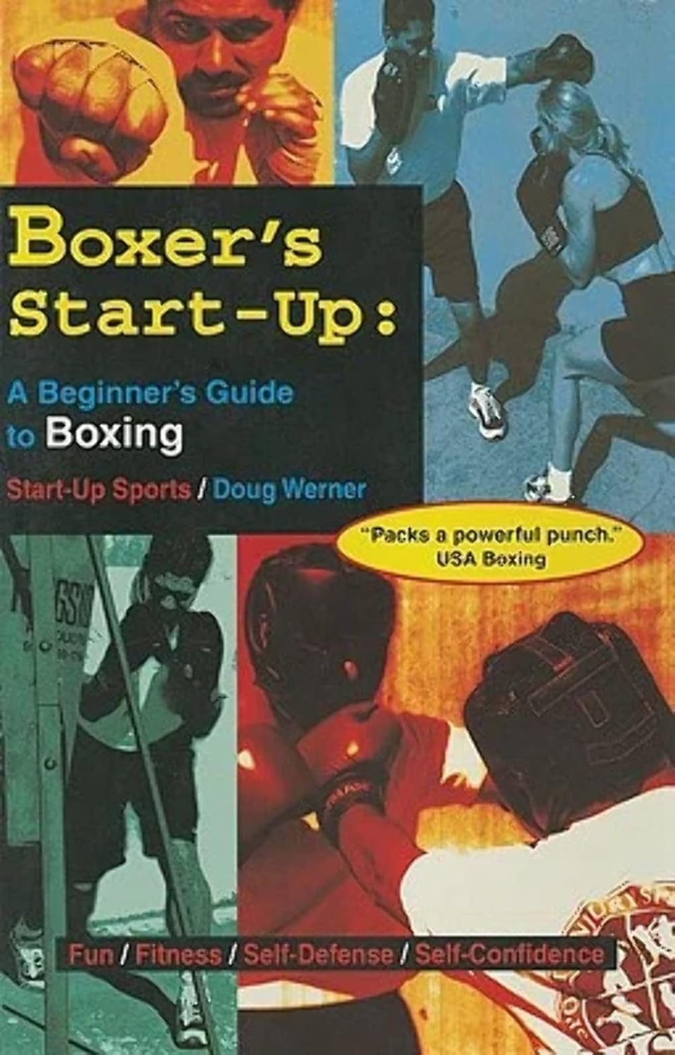 Boxer's Start-Up: A Beginner’s Guide to Boxing Book by Doug Werner