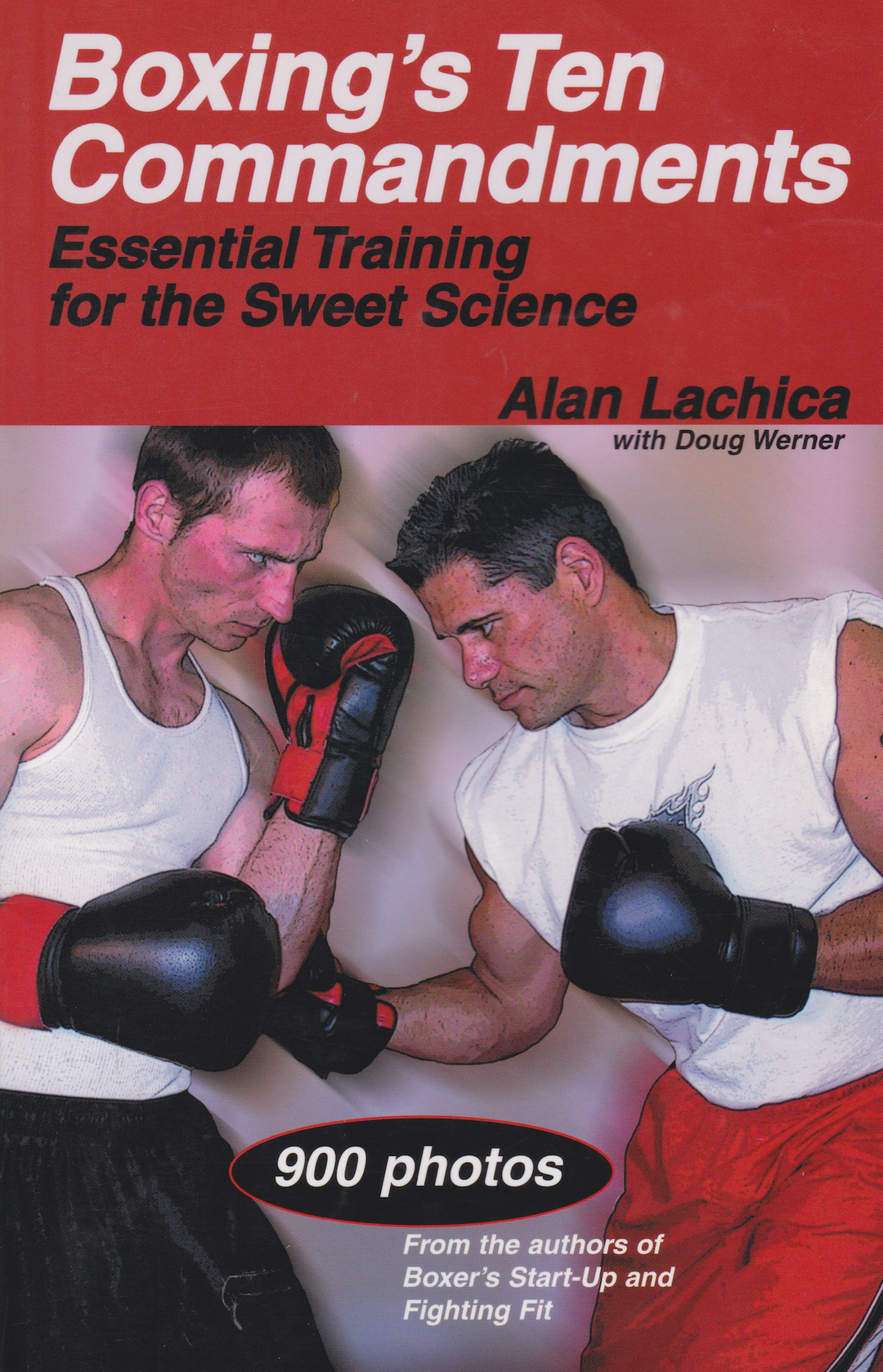Boxing's Ten Commandments Essential Training for the Sweet Science Bo