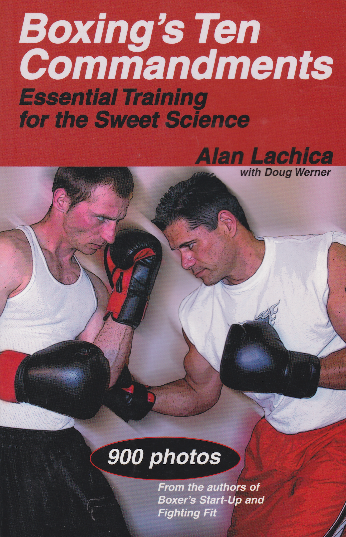 Boxing's Ten Commandments: Essential Training for the Sweet Science Book by Alan Lachica (Preowned)