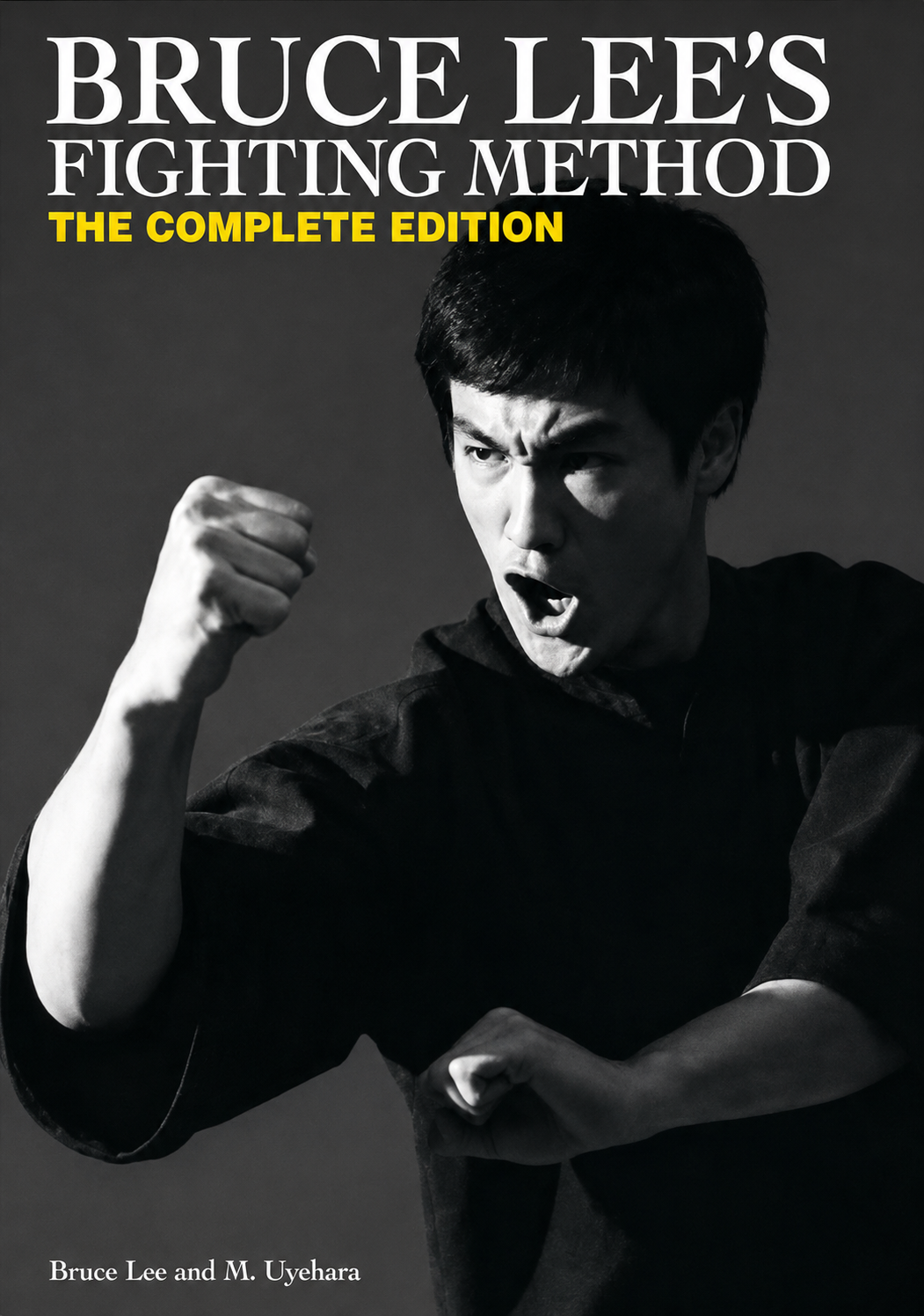 El método de lucha de Bruce Lee: la edición completa del libro de tapa dura 