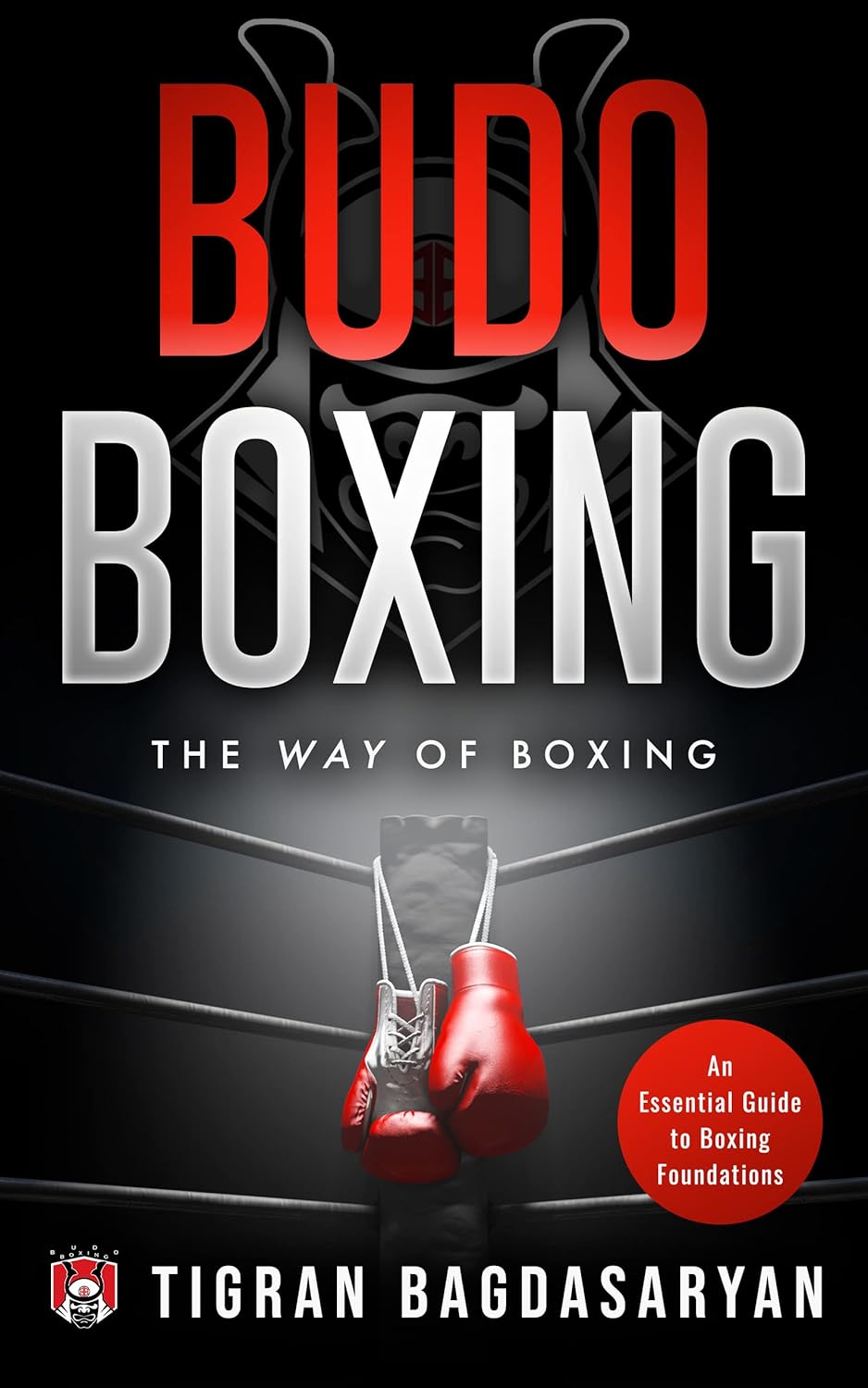 Budo Boxing: The Way of Boxing Book by Tigran Bagdasaryan