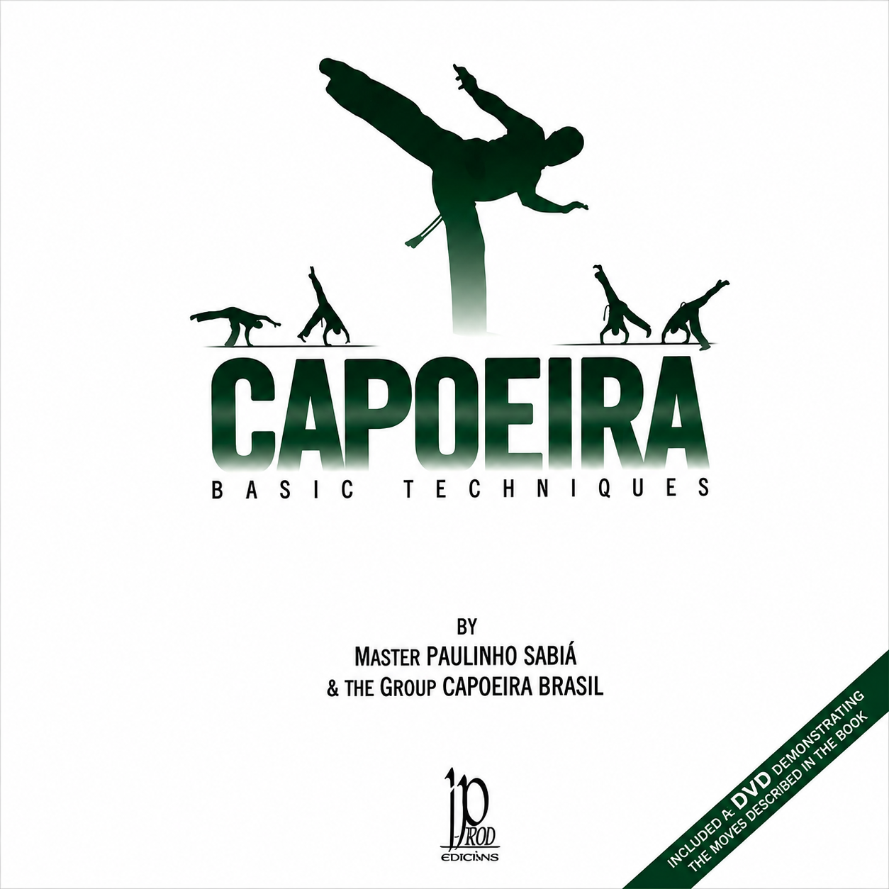 Capoeira Basic Techniques Book & DVD by Paulinho Sabia (Hardcover)