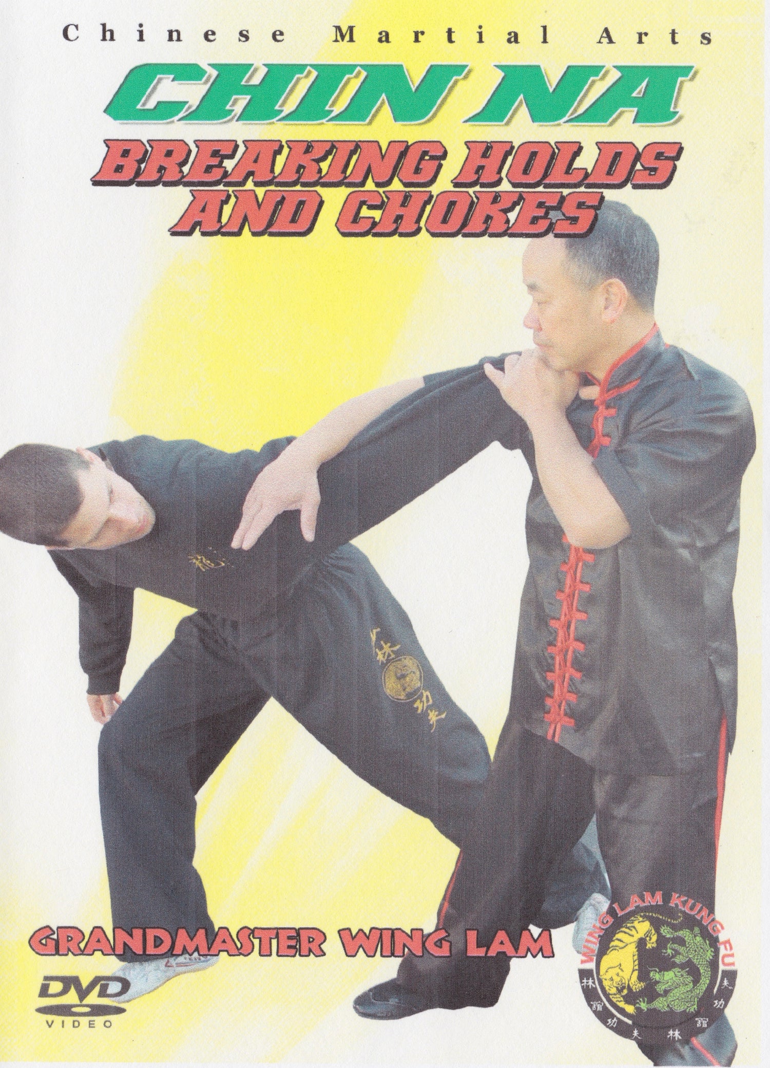 Chinese Fighting Arts Chin Na Breaking Holds & Chokes DVD by Wing Lam (Preowned)