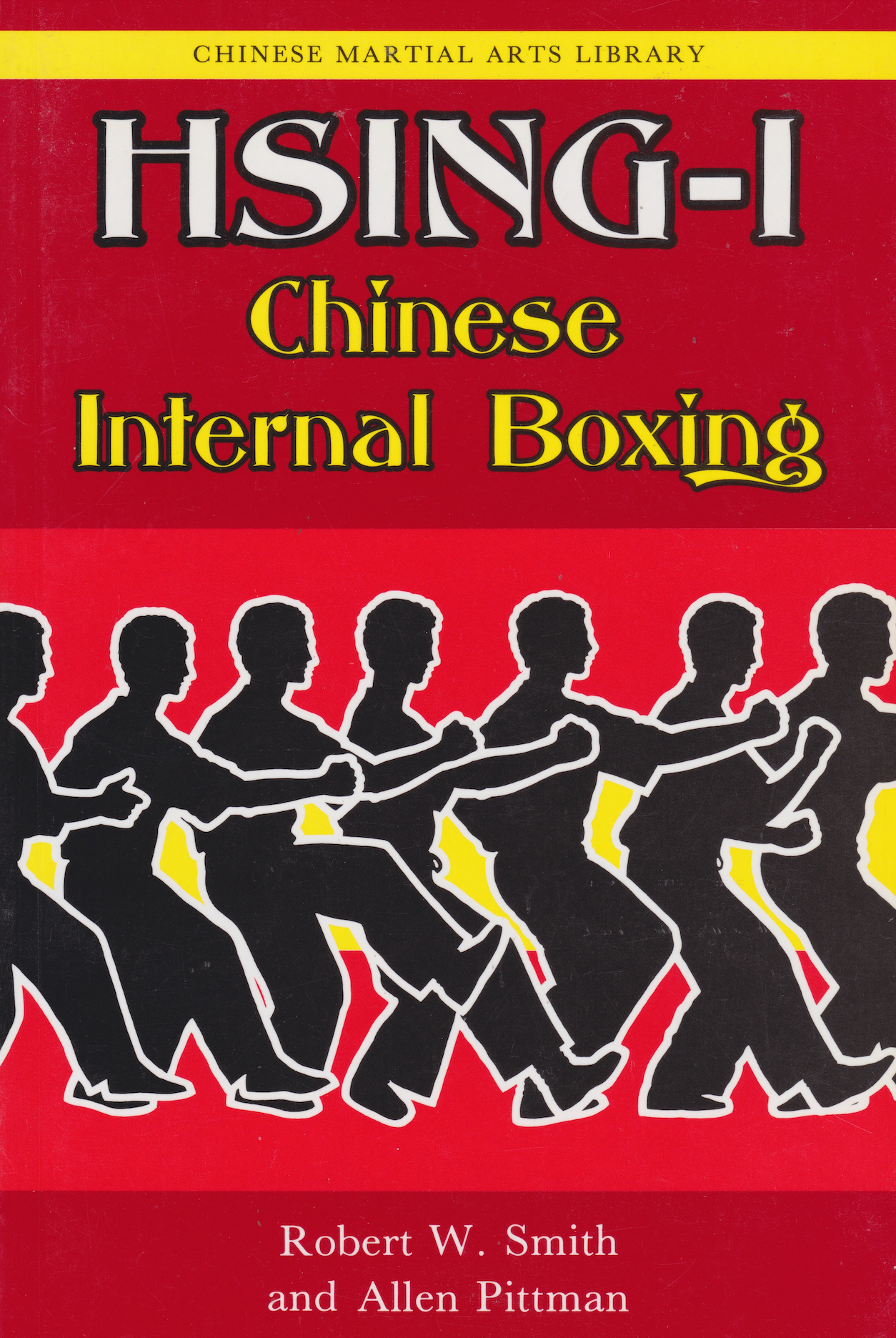 Chinese Internal Boxing: Techniques of Hsing-I Book by Robert Smith (Preowned)