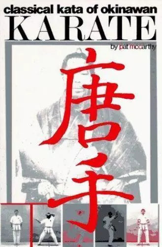 Classical Kata of Okinawan Karate Book by Patrick McCarthy (Preowned)