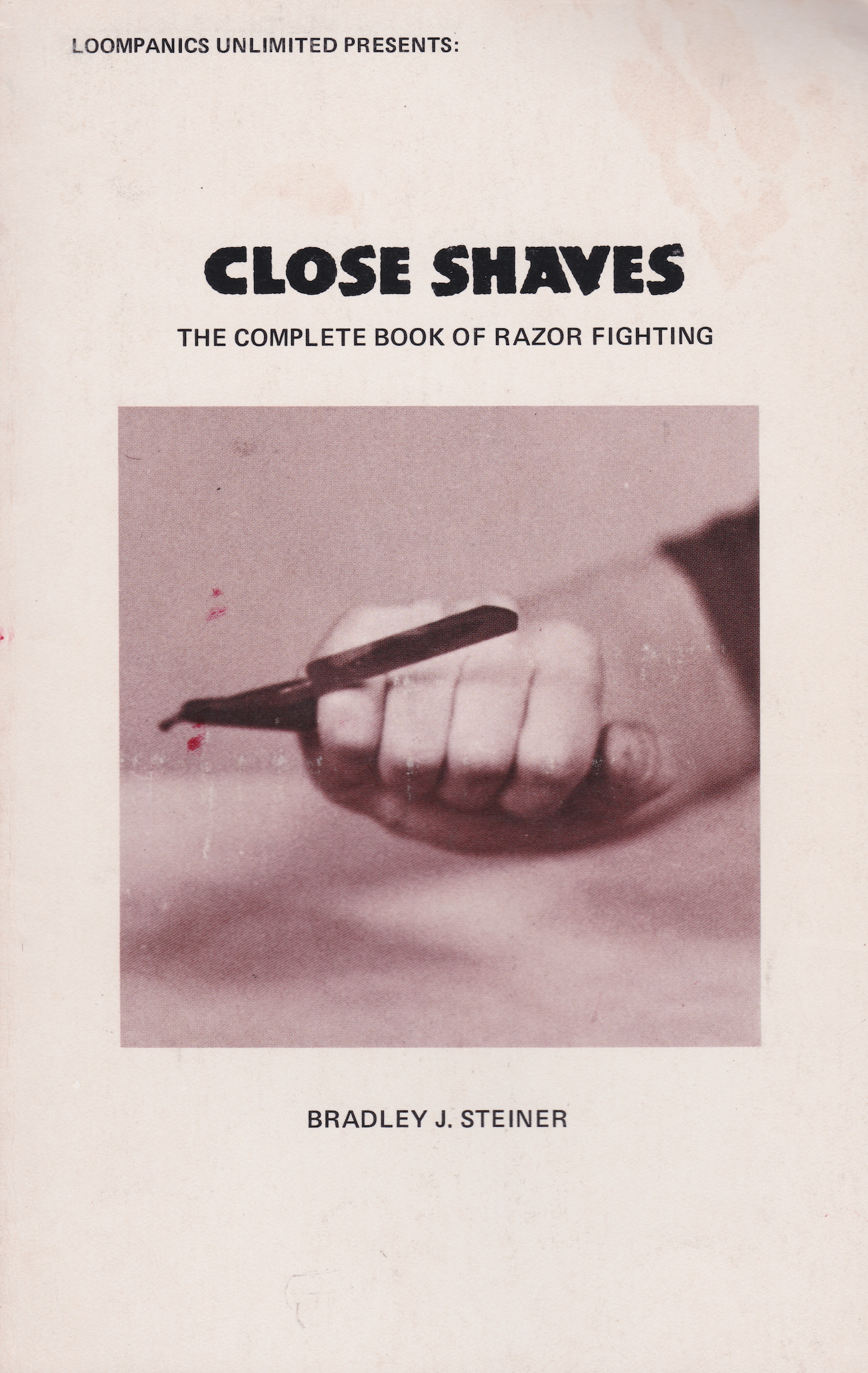 Close Shaves: The Complete Book of Razor Fighting by Bradley Steiner (Preowned)