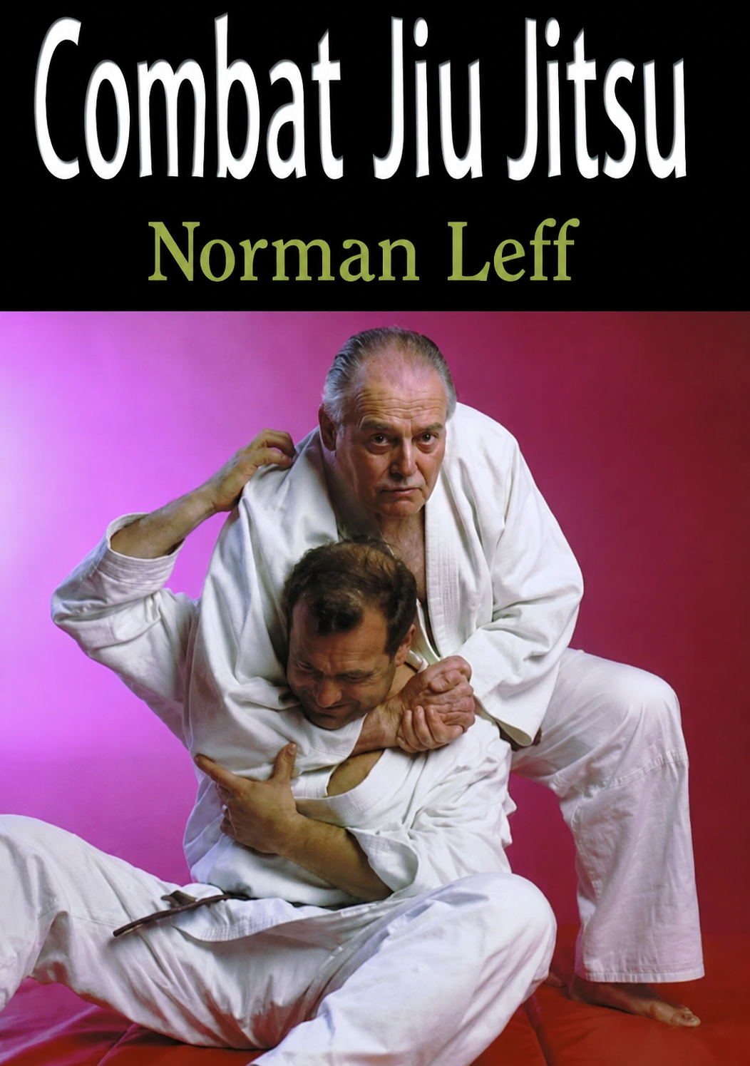 Combat Jiu Jitsu Book by Norman Leff