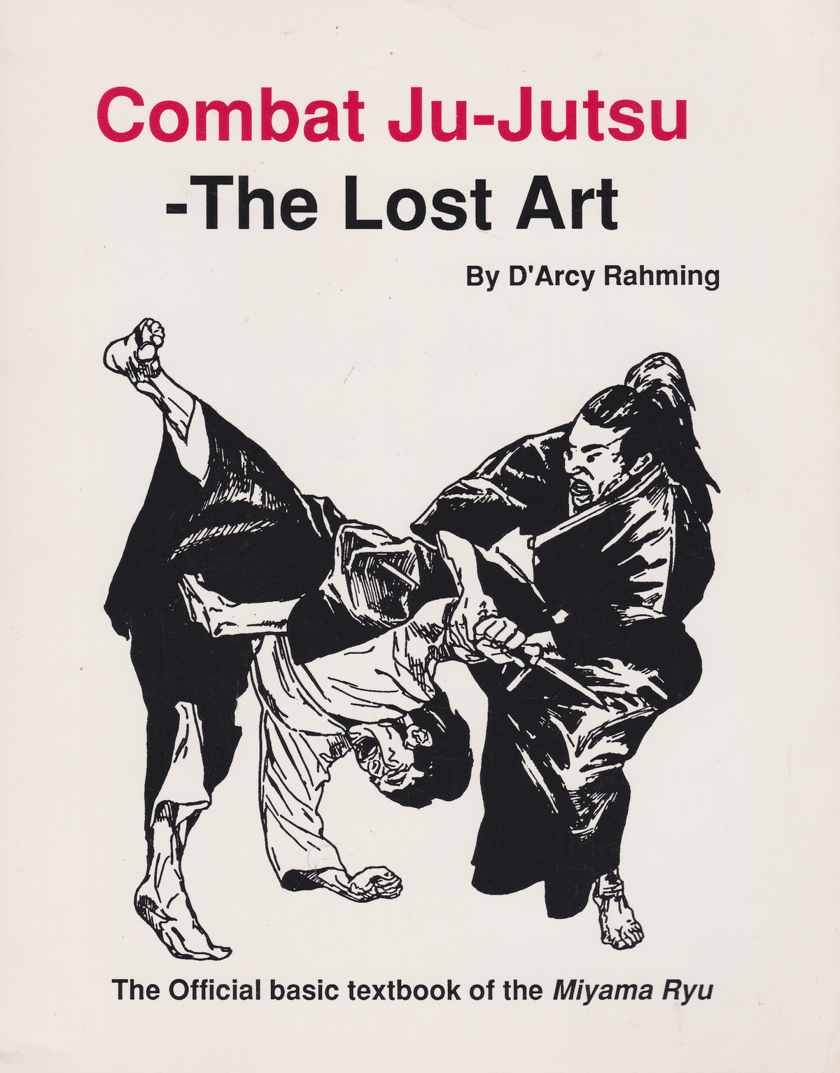 Combat Jujutsu The Lost Art: The Official Textbook of the Miyama Ryu J ...