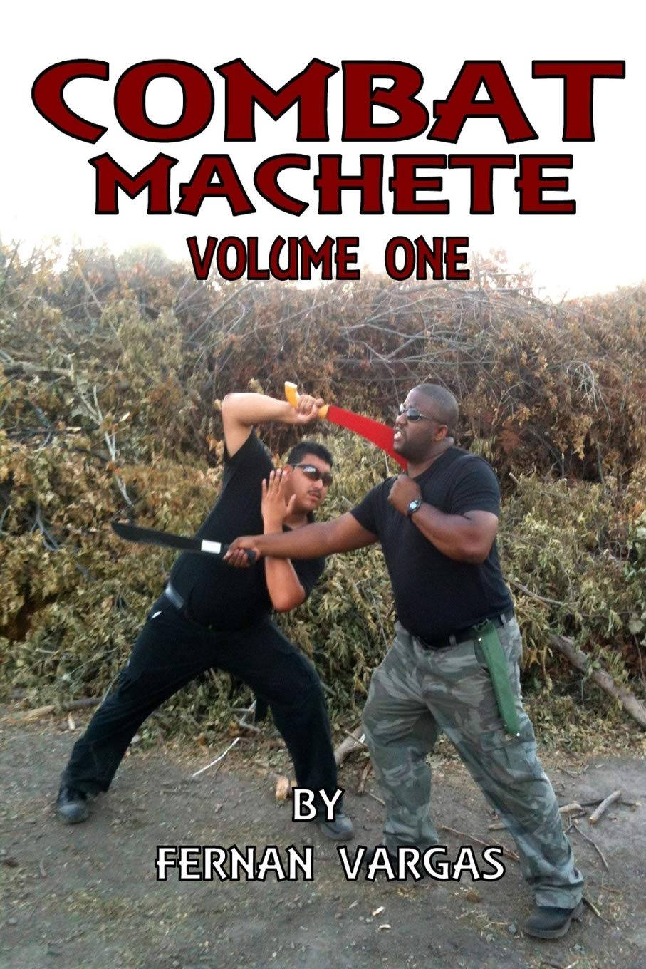 Combat Machete Volume 1 Book by Fernan Vargas