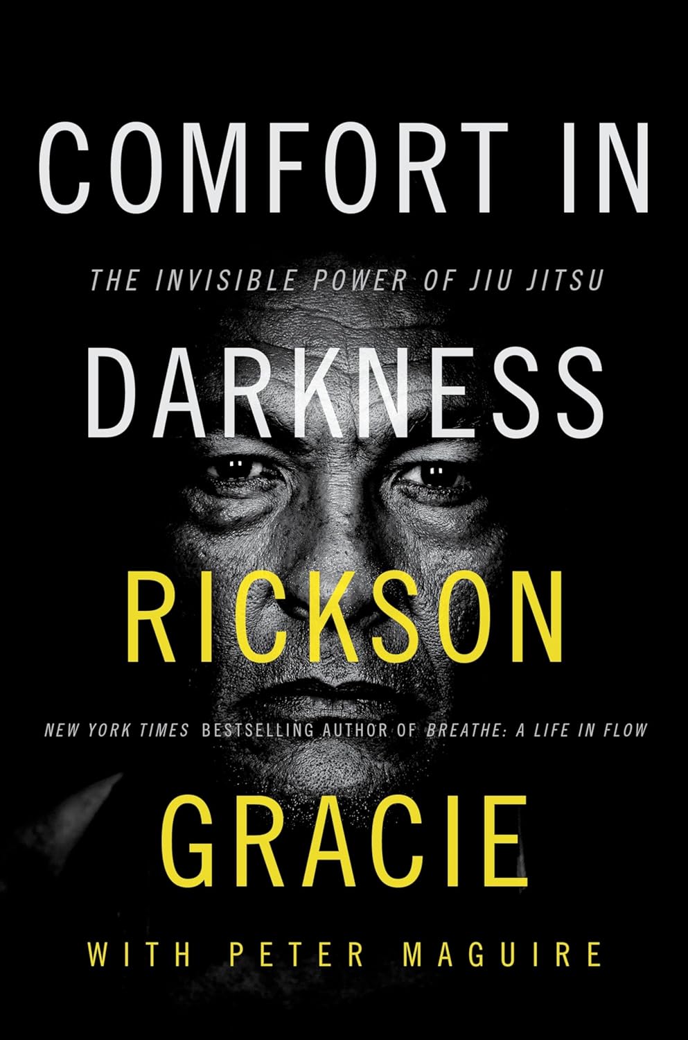 Comfort in Darkness: The Invisible Power of Jiu Jitsu Book by Rickson Jiu-jitsu (Hardcover)