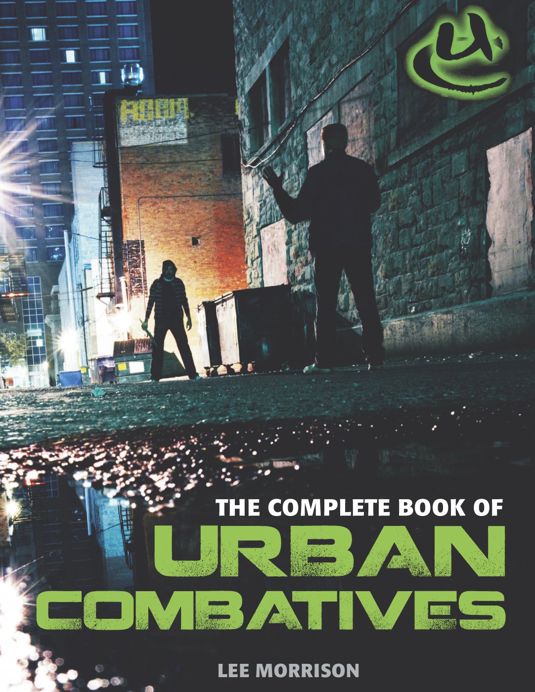 Complete Book of Urban Combatives Book by Lee Morrison (Preowned)