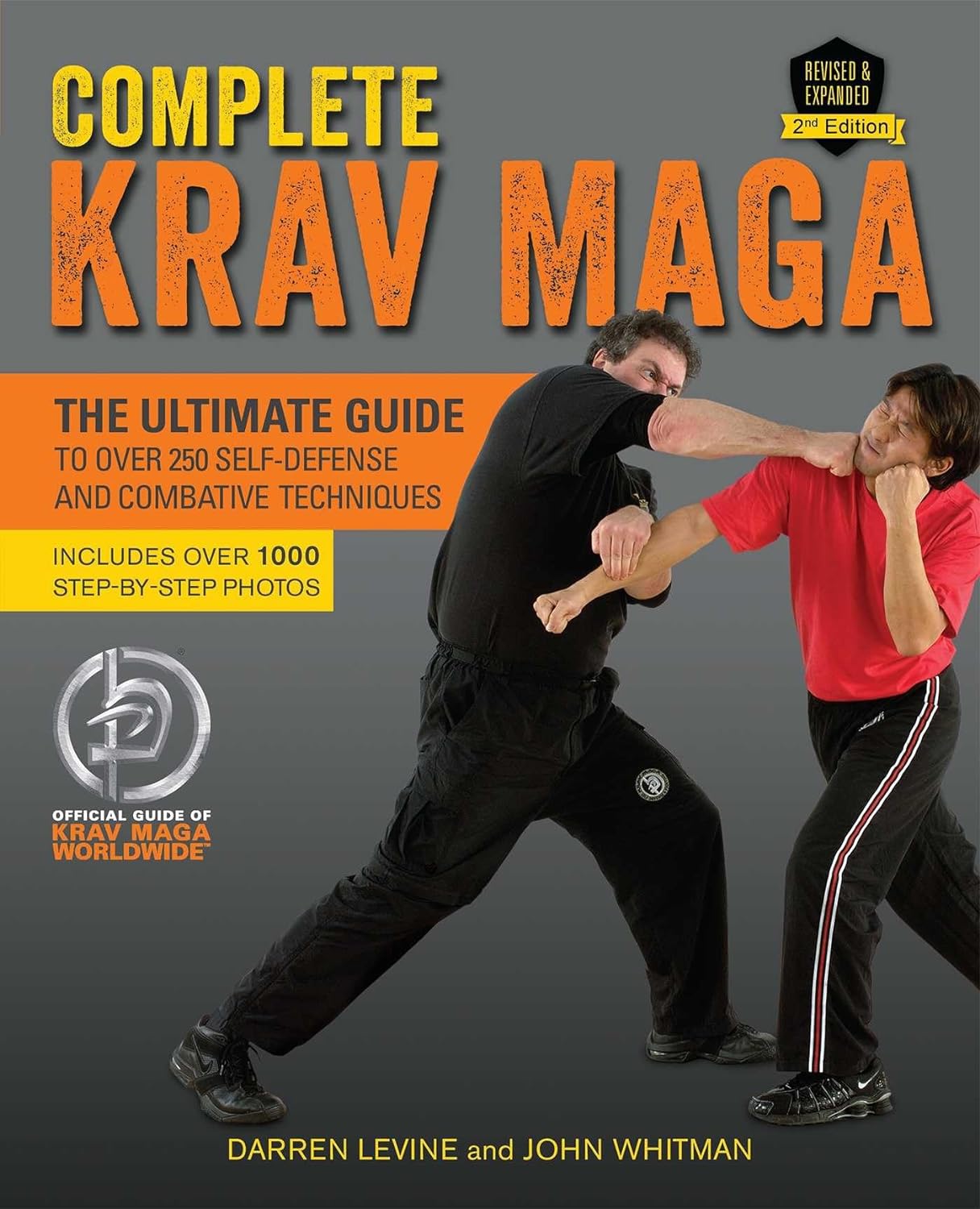 Complete Krav Maga: The Ultimate Guide to Over 250 Self-Defense and Combative Techniques Book by Darren Levine