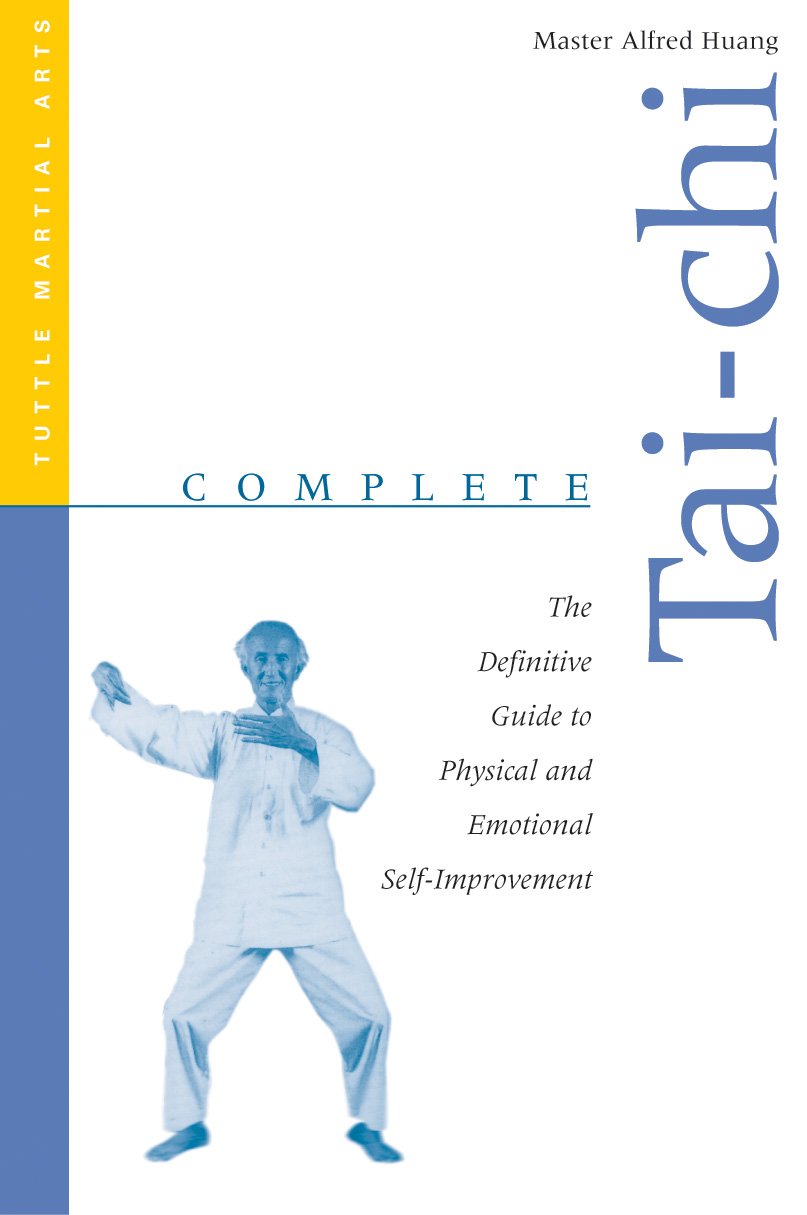 Tai Chi completo: Guía definitiva para la superación personal física y emocional Libro de Alfred Huang (usado)