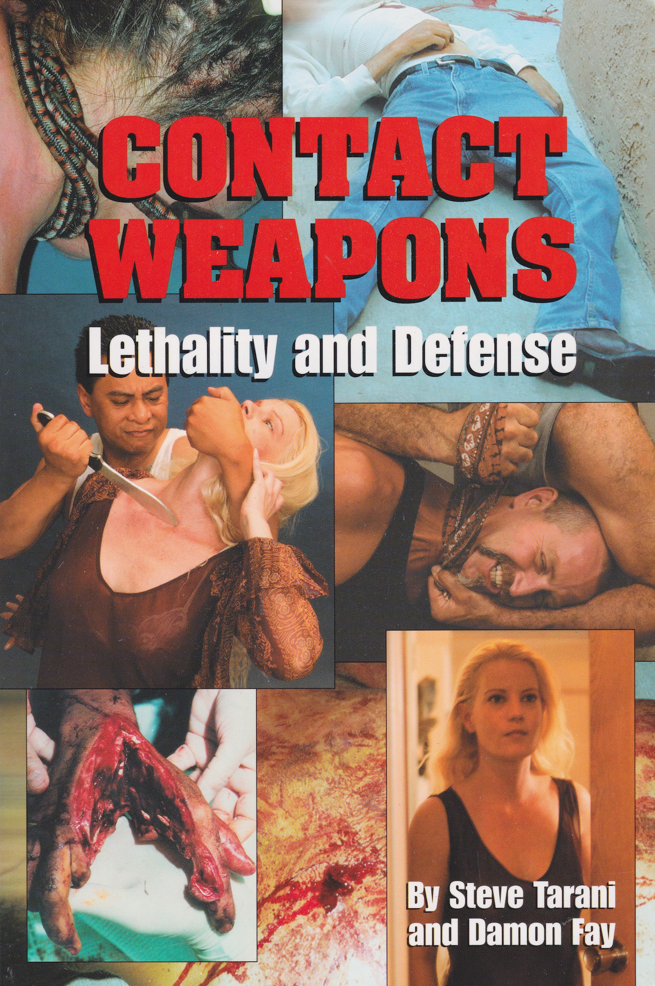 Contact Weapons Lethality and Defense Book by Steve Tarani & Damon Fay