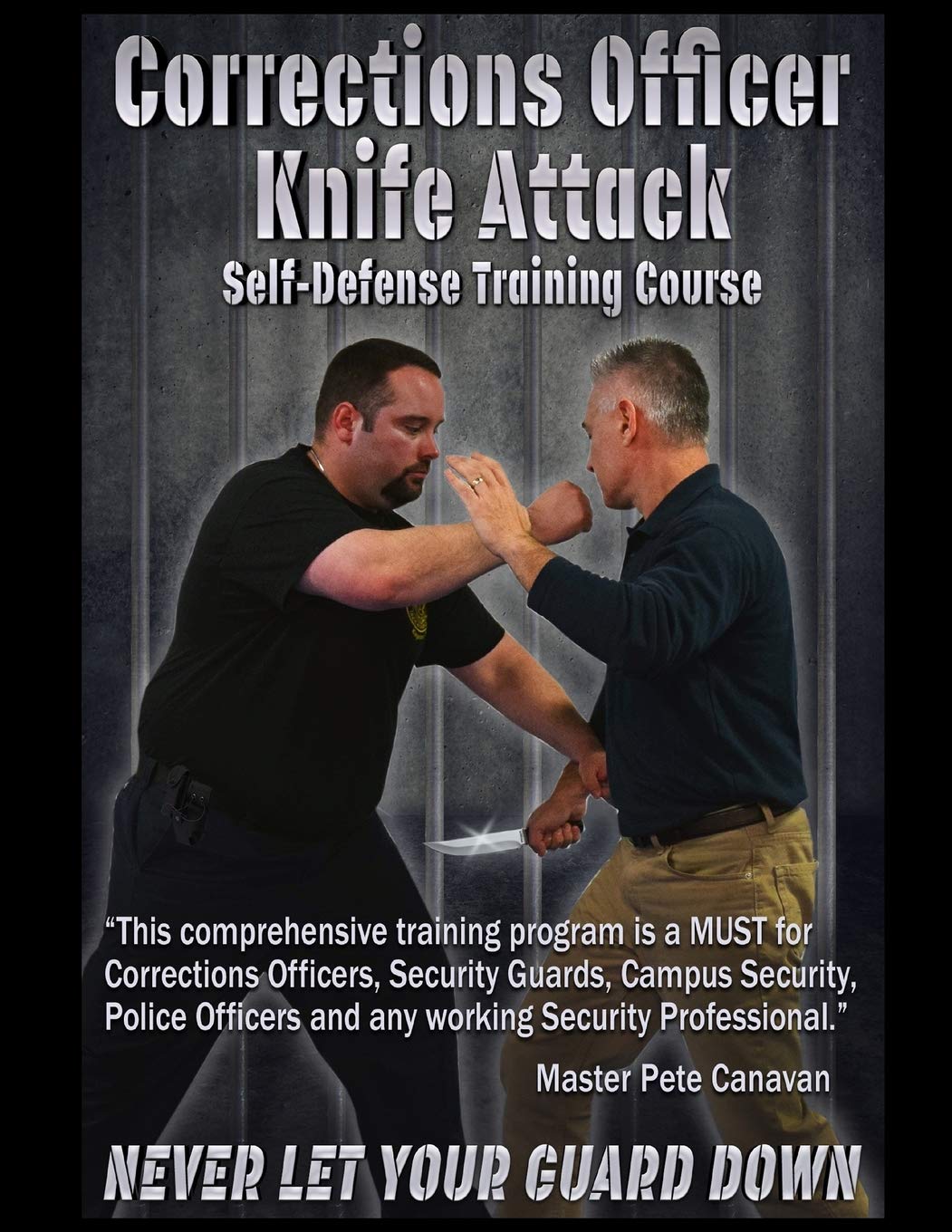 Corrections Officer Knife Attack: Self-Defense Training Course Book by Peter Canavan