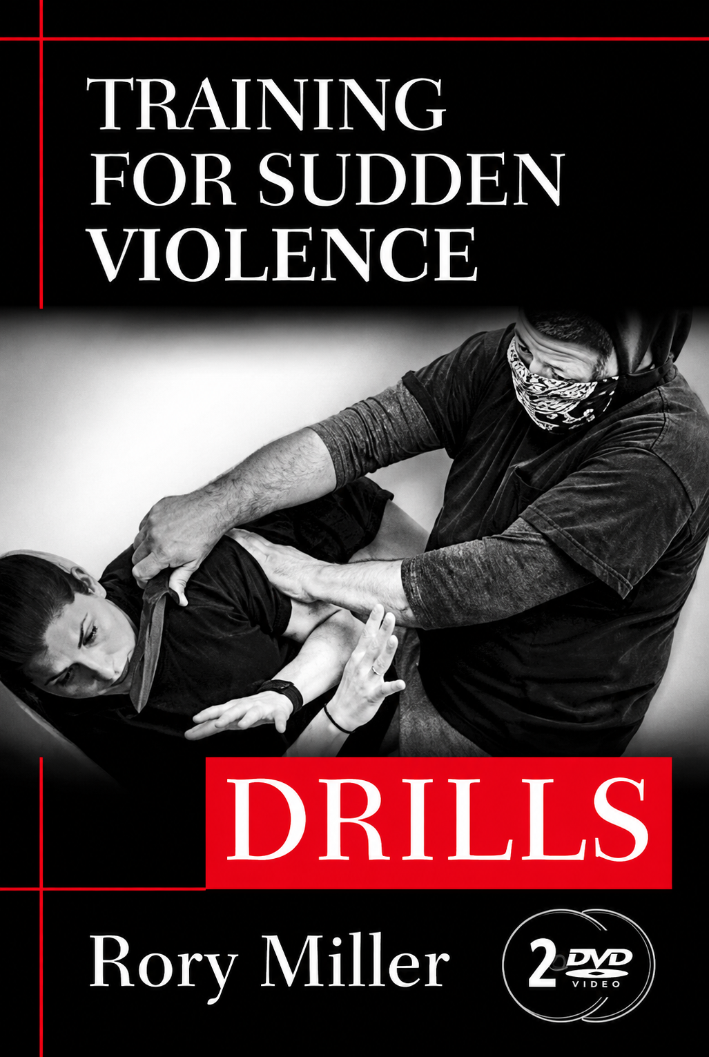 DRILLS: Training for Sudden Violence 2 DVD Set by Rory Miller