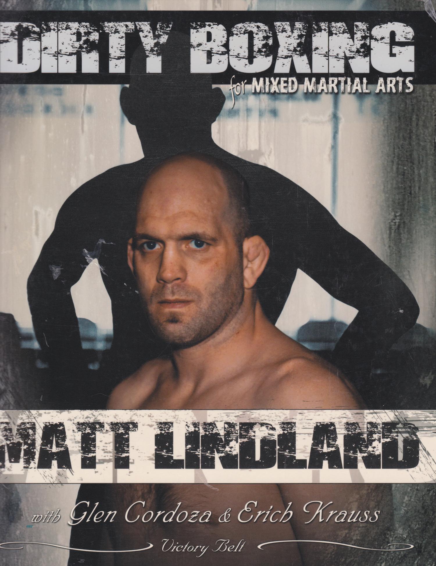 Boxeo sucio para artes marciales mixtas: de la lucha libre a las MMA por Matt Lindland (usado) 