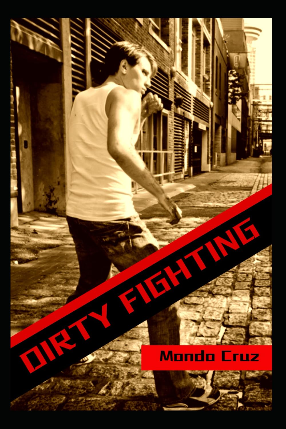 Dirty Fighting Book by Mondo Cruz