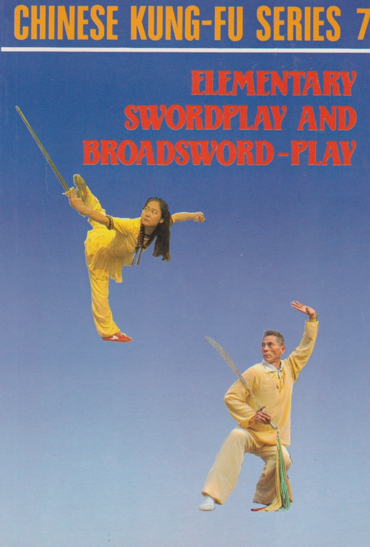 Elementary Swordplay and Broadsword Play - Chinese Kung-Fu Series Book 7 by Victor Wu (Preowned)