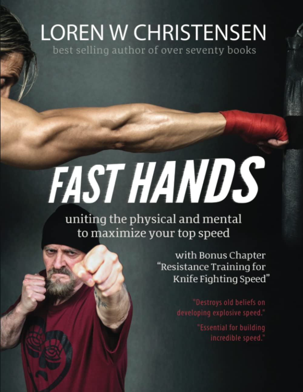 FAST HANDS: Uniting The Physical And Mental To Maximize Your Top Speed Book by Loren Christensen